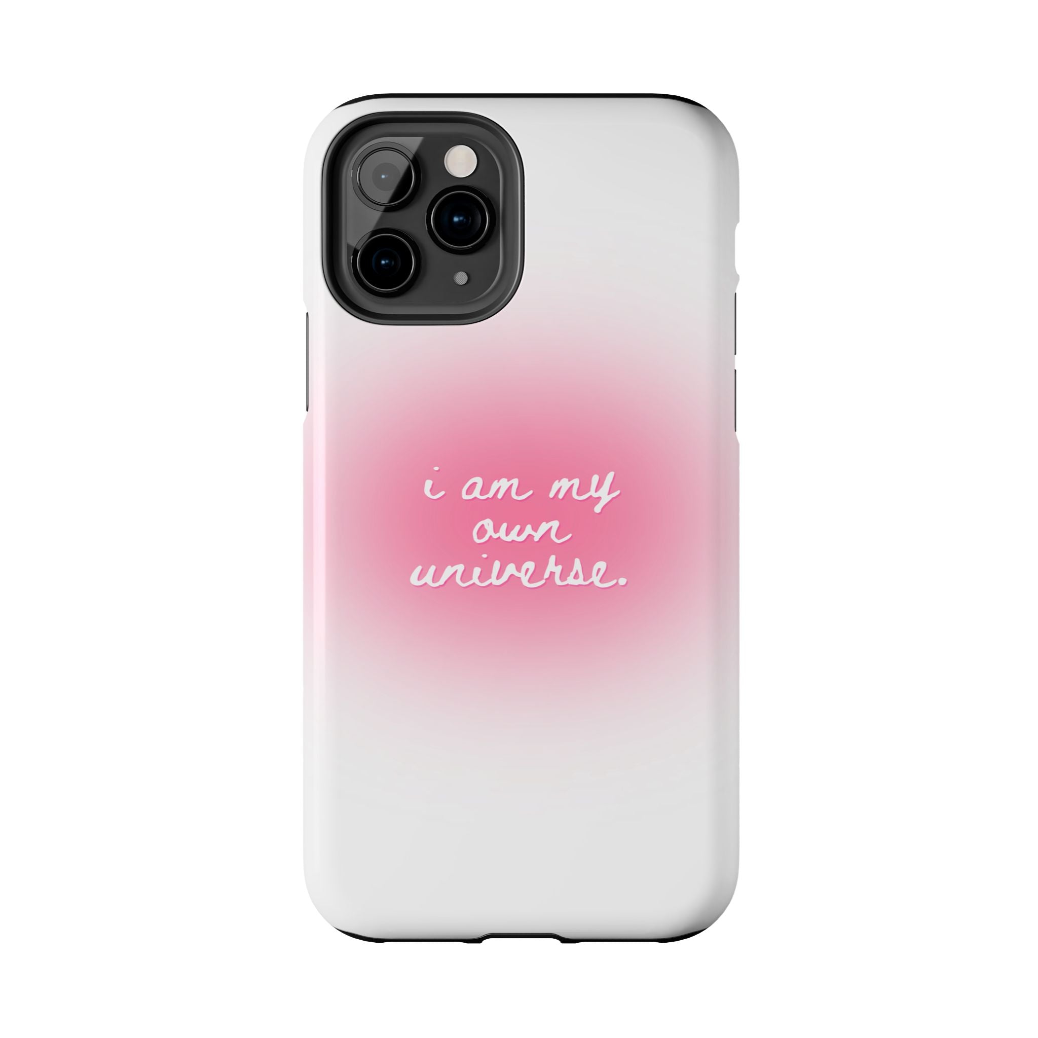 I Am My Own Universe — Pink On White Protective Cover Tough Phone Case