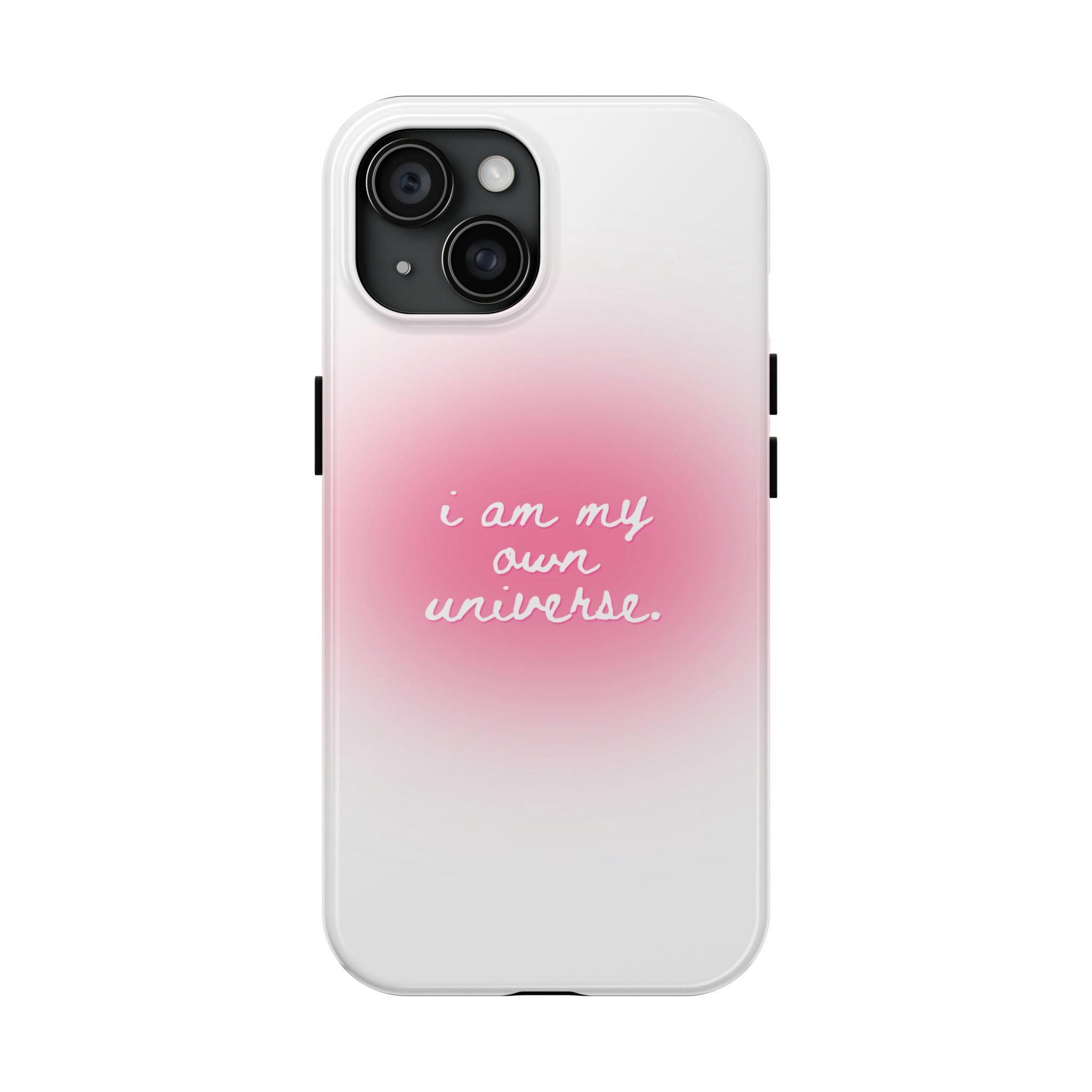 I Am My Own Universe — Pink On White Protective Cover Tough Phone Case