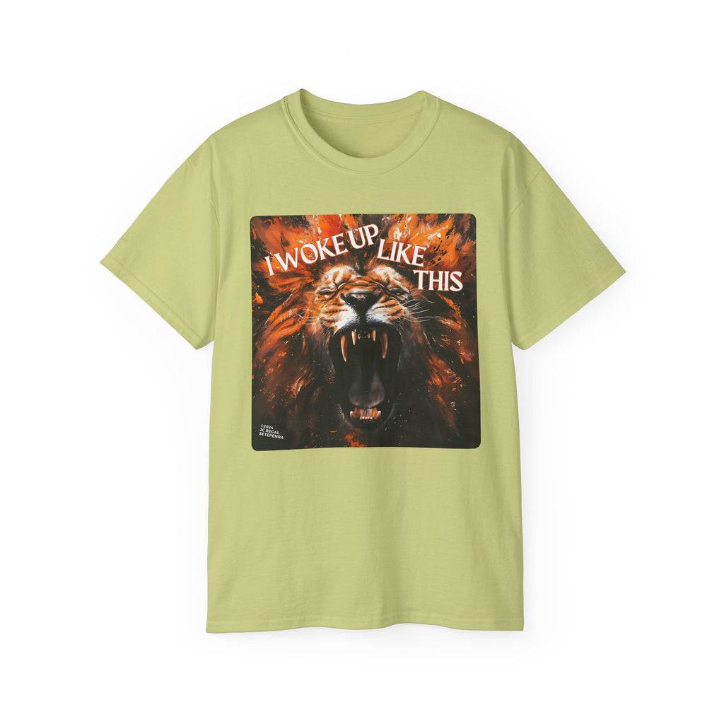 I Woke Up Like This (Roaring Edition 2) Unisex Ultra Cotton Tee SETEPENRA T-Shirt.