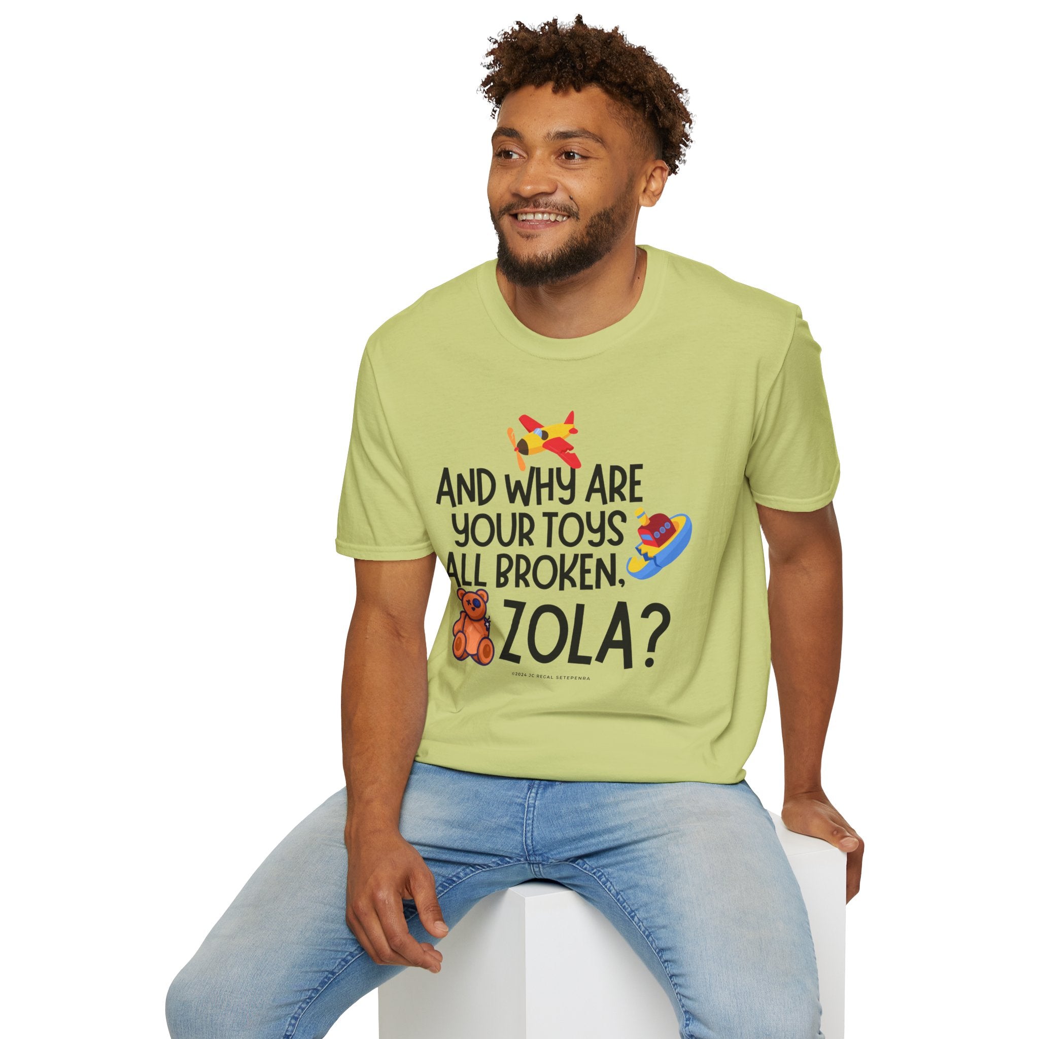 And Why Are Your Toys All Broken Zola? Unisex Softstyle T-Shirt