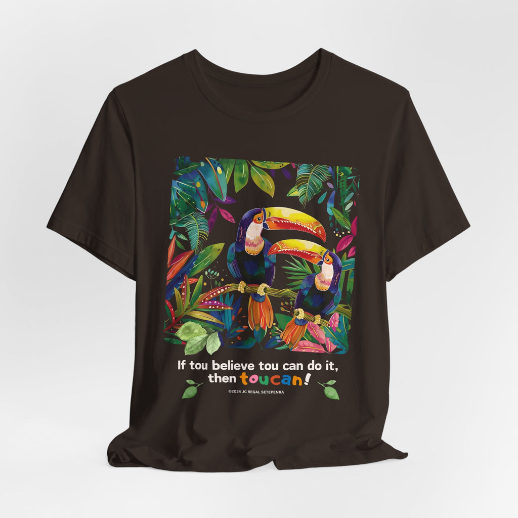 TouCan Do It Unisex Jersey Short Sleeve Tee SETEPENRA T-Shirt.