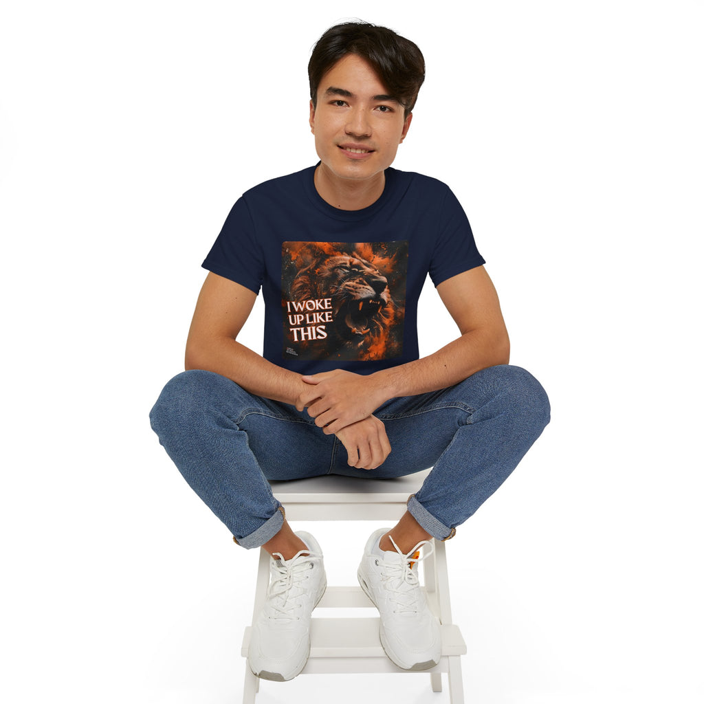 I Woke Up Like This (Roaring Edition 1) Unisex Ultra Cotton Tee