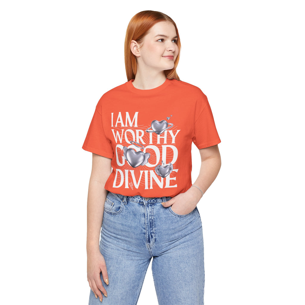 I AM WORTHY GOOD DIVINE Unisex Jersey Short Sleeve Tee