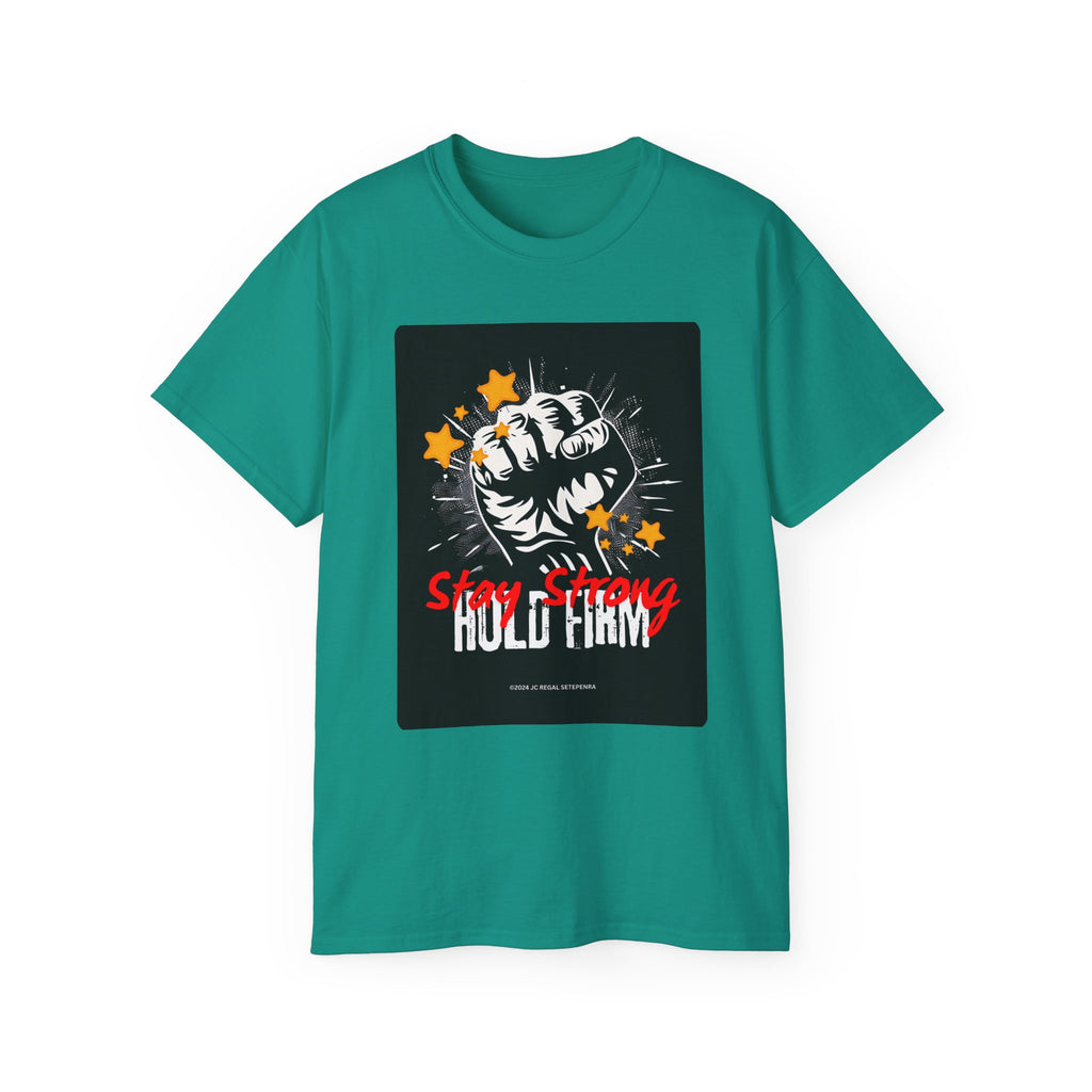 Stay Strong Hold Firm Unisex Ultra Cotton Tee SETEPENRA T-Shirt.