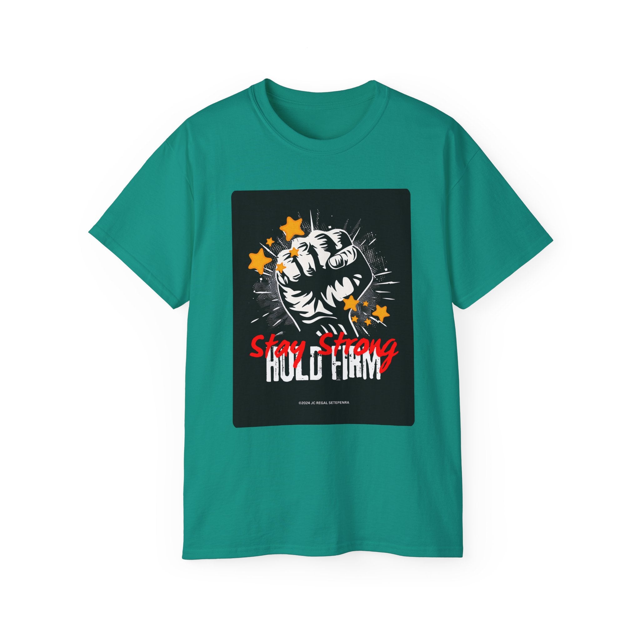 Stay Strong Hold Firm Unisex Ultra Cotton Tee SETEPENRA T-Shirt.