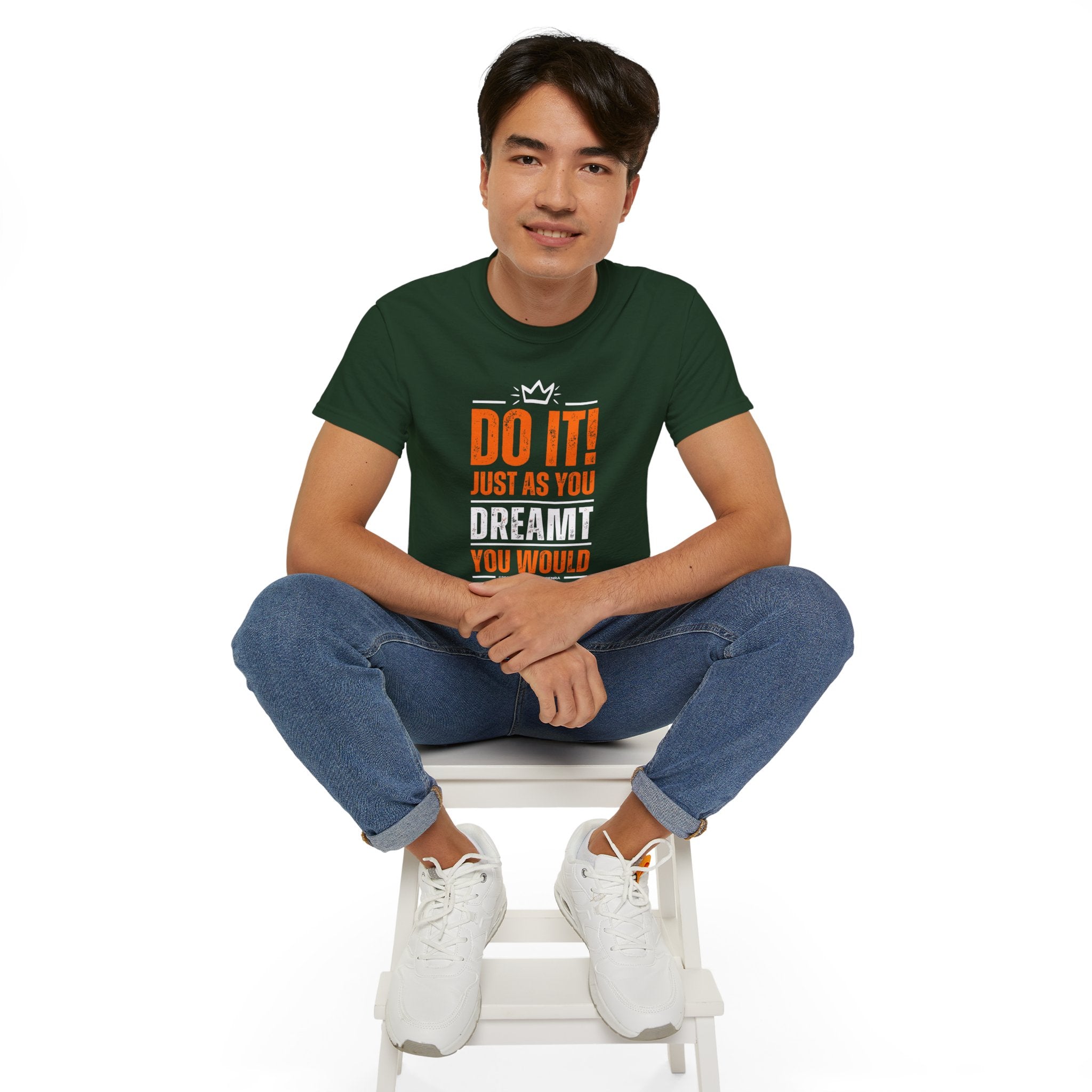 Do It! Just As You Dreamt You Would Unisex Ultra Cotton Tee