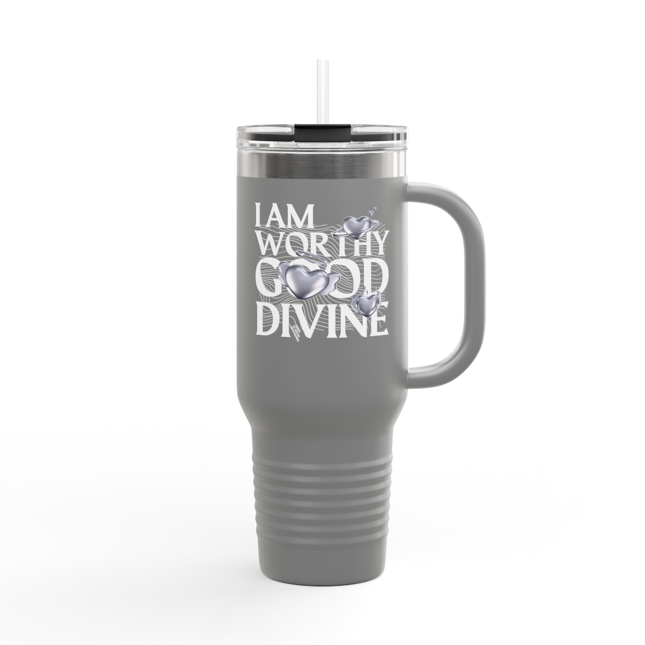 I AM WORTHY GOOD DIVINE Insulated Travel Mug, 40oz