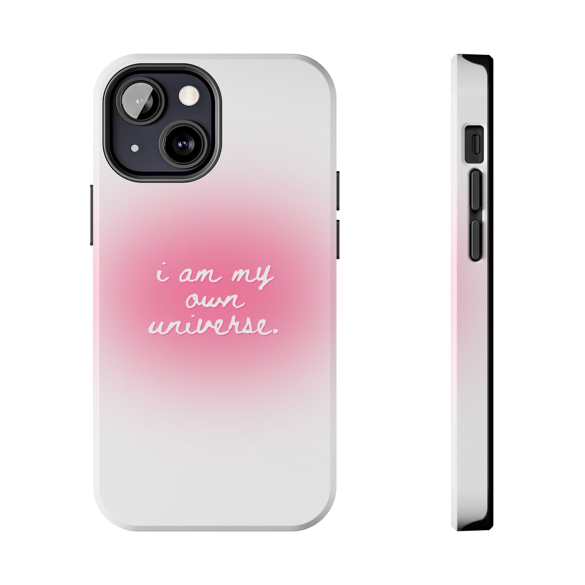 I Am My Own Universe — Pink On White Protective Cover Tough Phone Case
