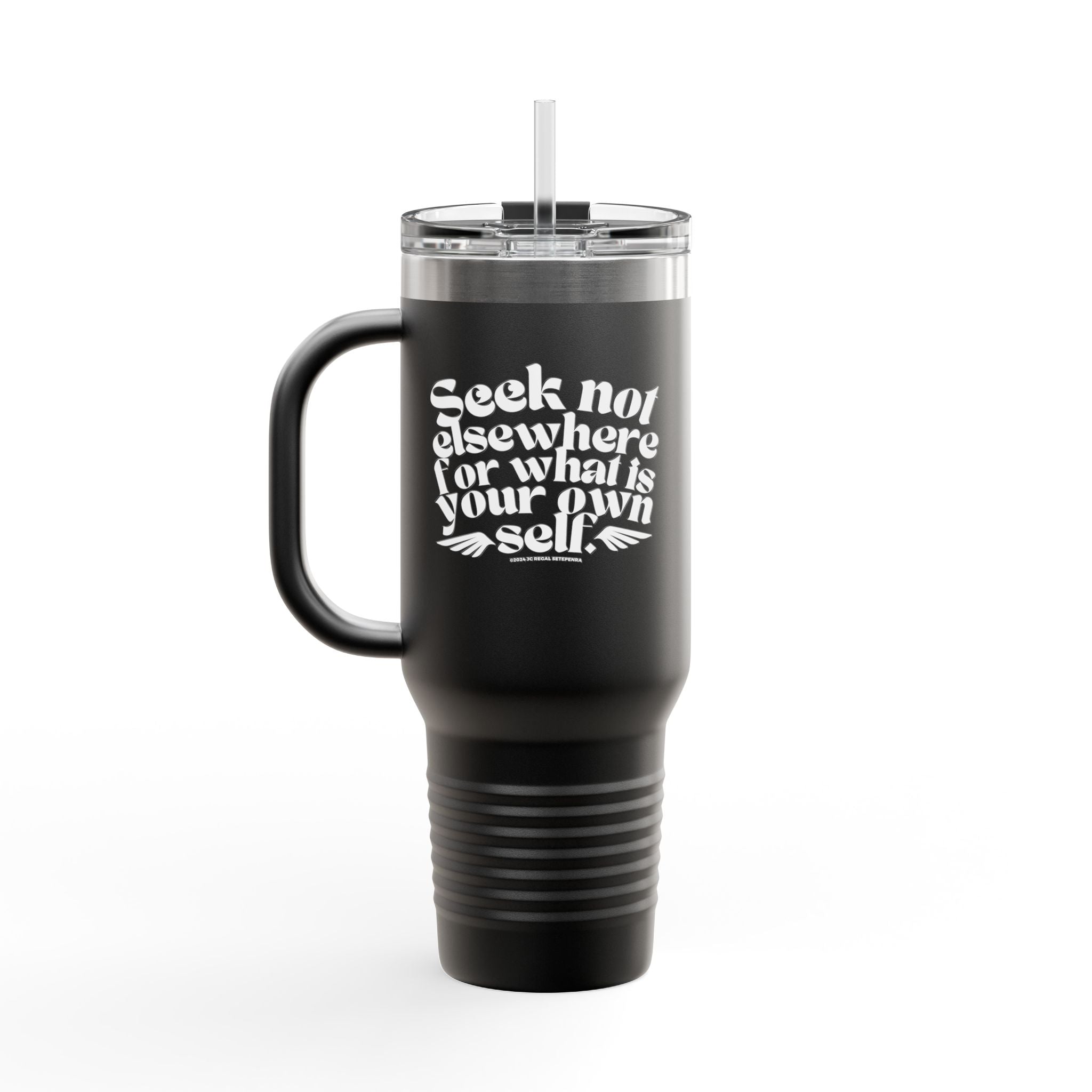 Seek Not Elsewhere Insulated Travel Mug, 40oz
