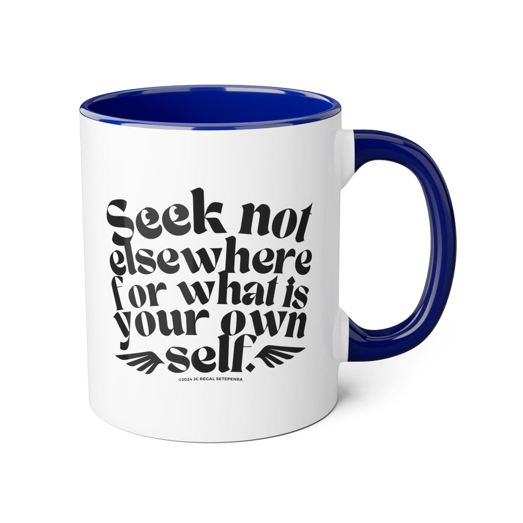 Seek Not Elsewhere Accent Mug, 11oz SETEPENRA Mug.