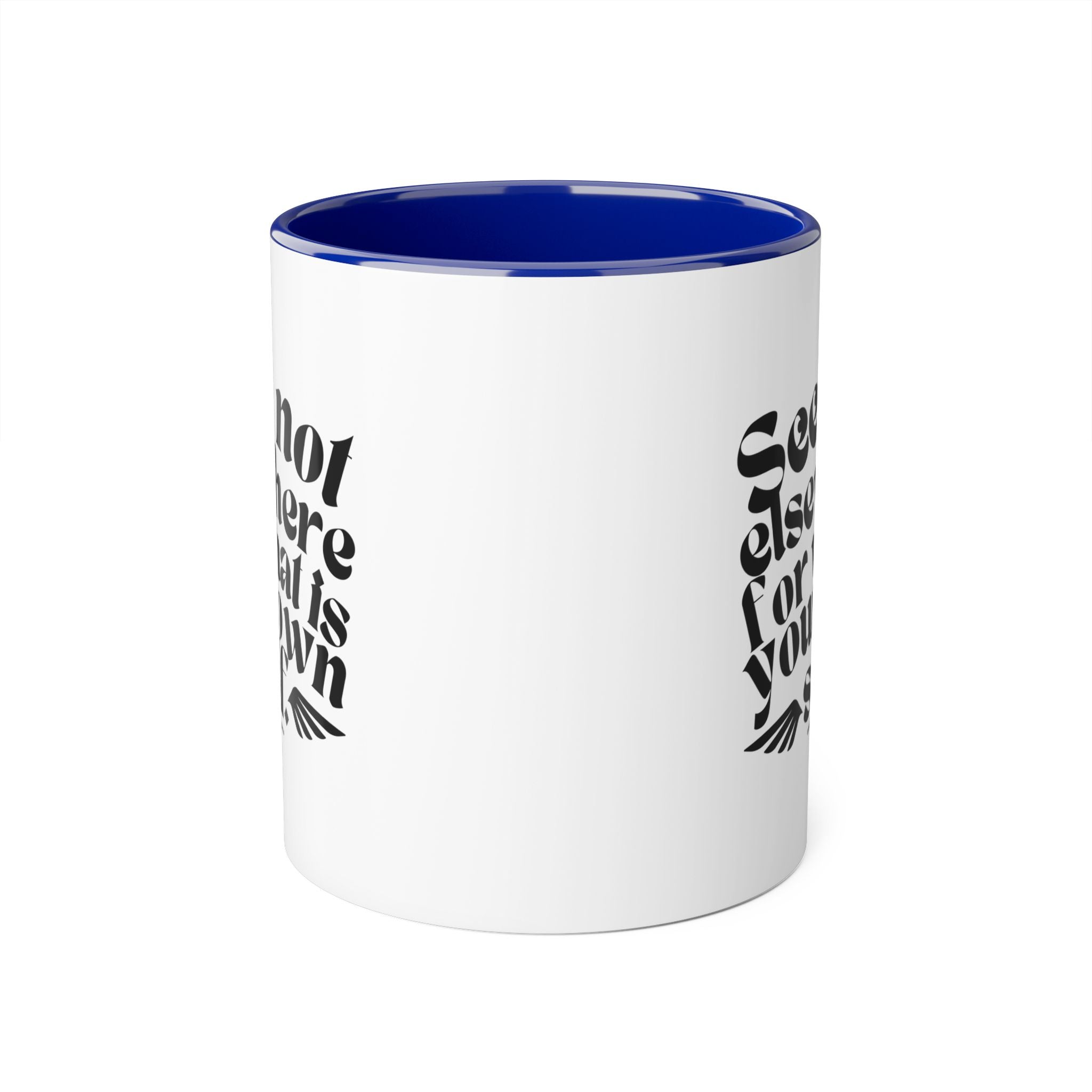 Seek Not Elsewhere Accent Mug, 11oz SETEPENRA Mug.