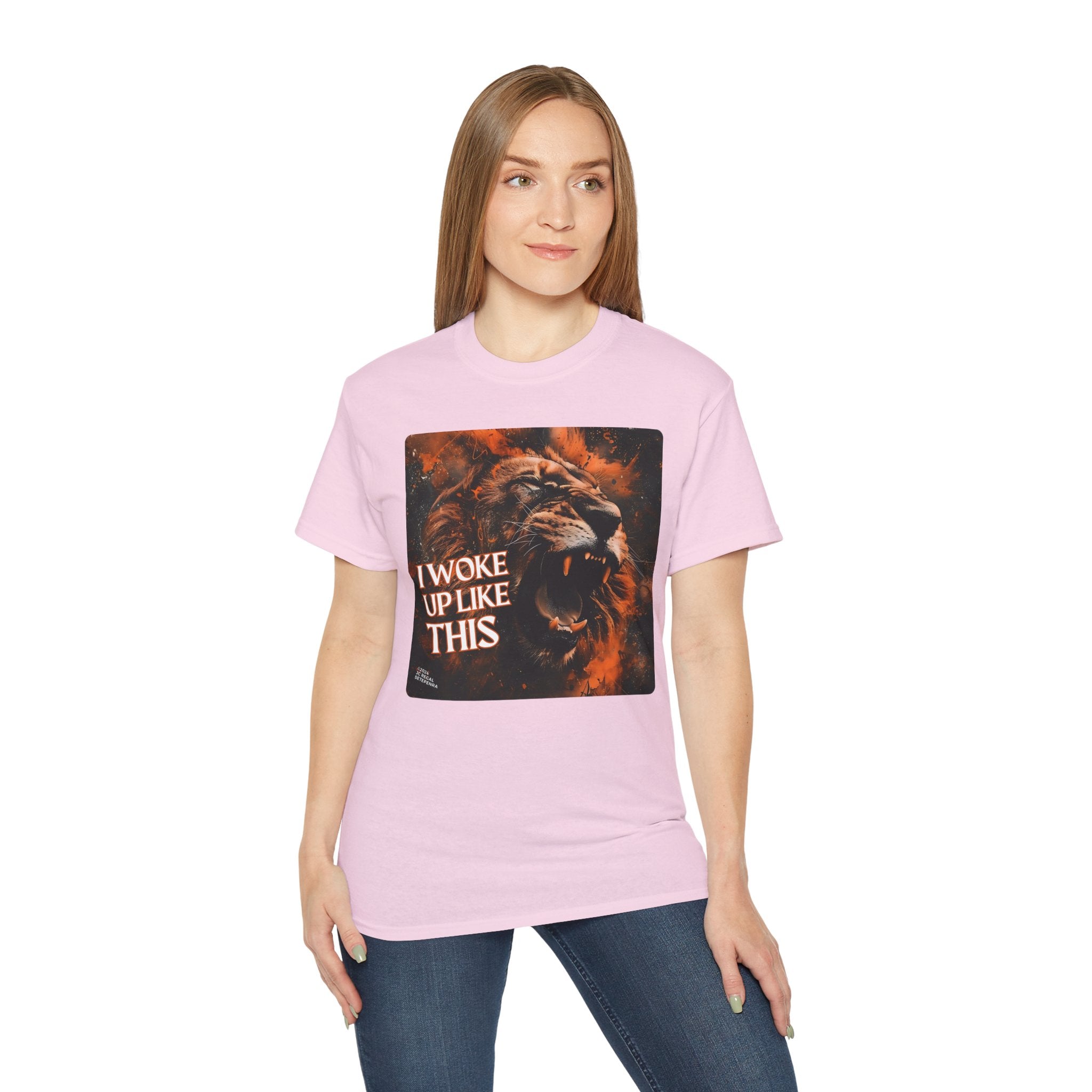 I Woke Up Like This (Roaring Edition 1) Unisex Ultra Cotton Tee