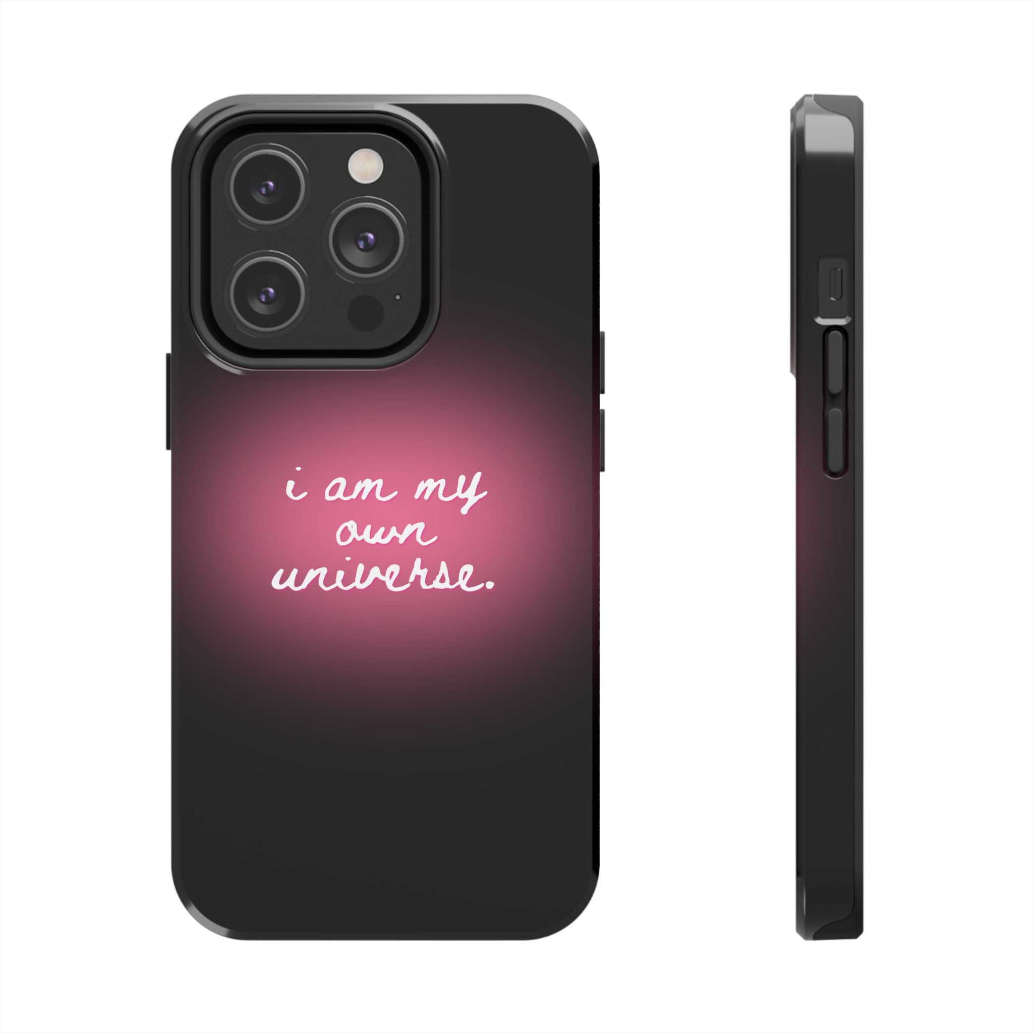 I Am My Own Universe — Pink Glow Protective Cover Tough Phone Case