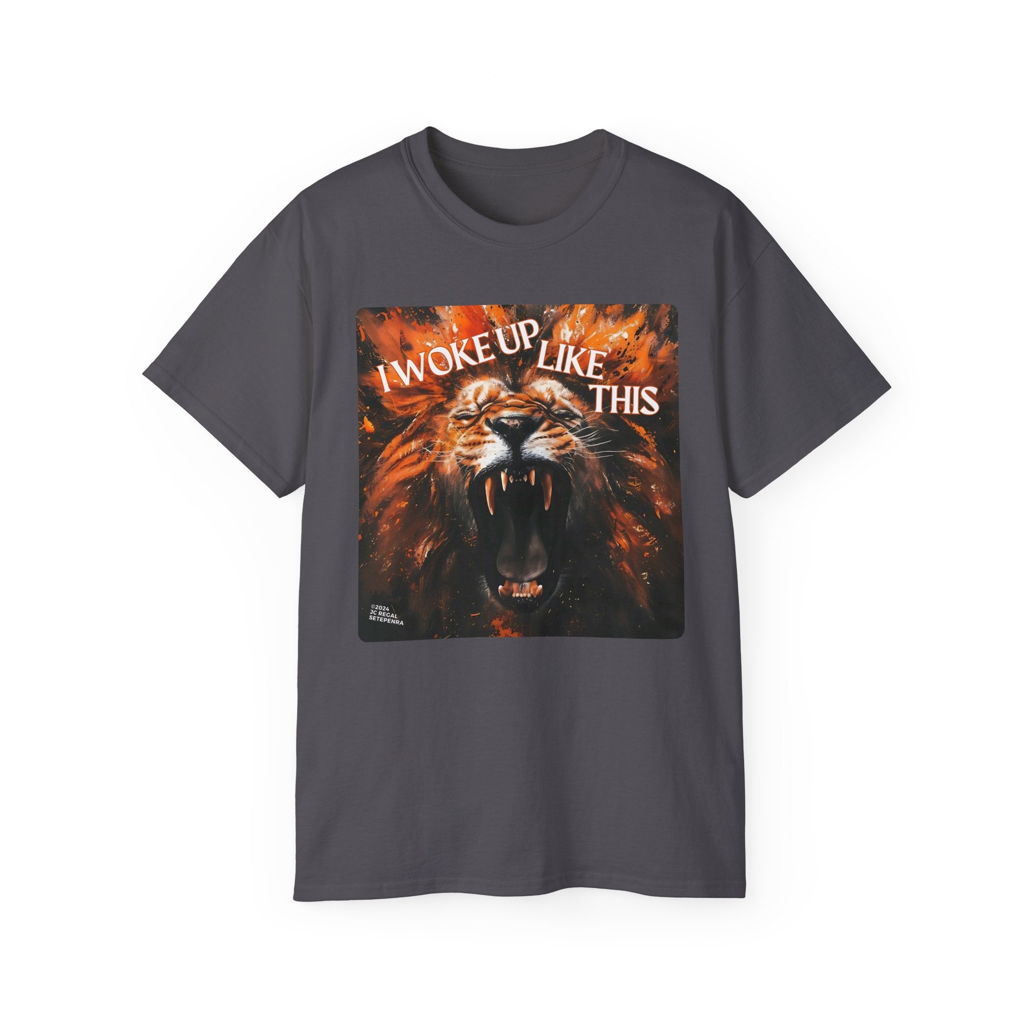 I Woke Up Like This (Roaring Edition 2) Unisex Ultra Cotton Tee SETEPENRA T-Shirt.