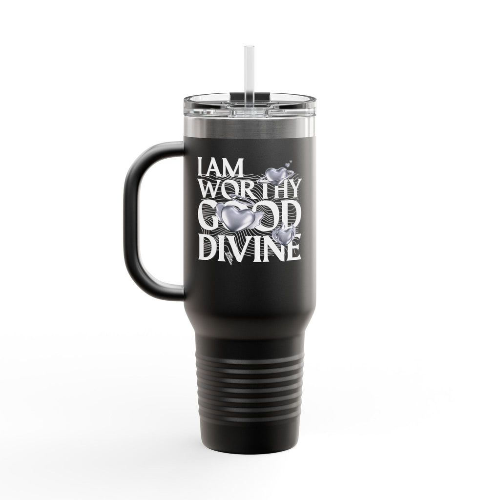 I AM WORTHY GOOD DIVINE Insulated Travel Mug, 40oz
