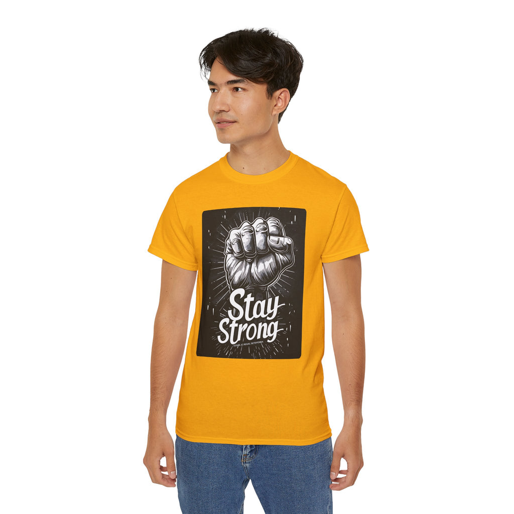 Stay Strong Unisex Ultra Cotton Tee