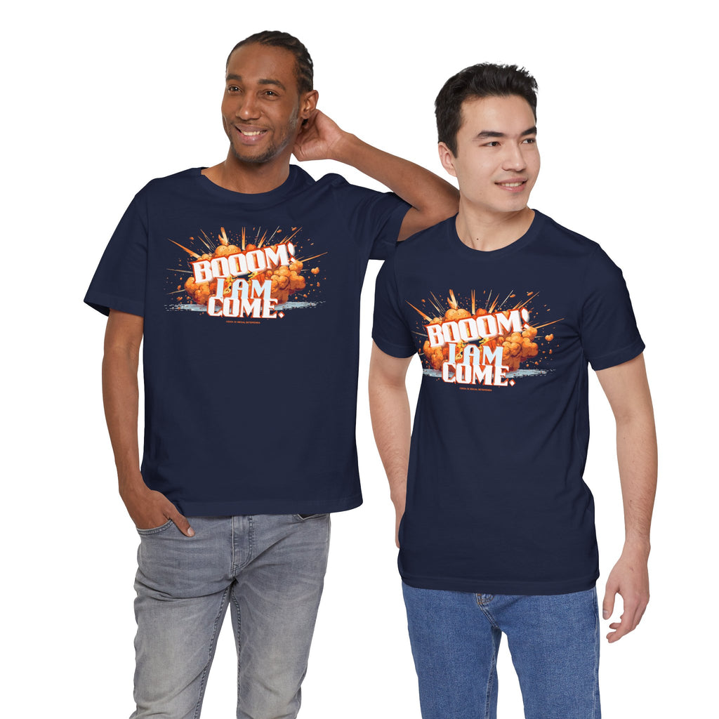 BOOOM! I AM COME Unisex Jersey Short Sleeve Tee