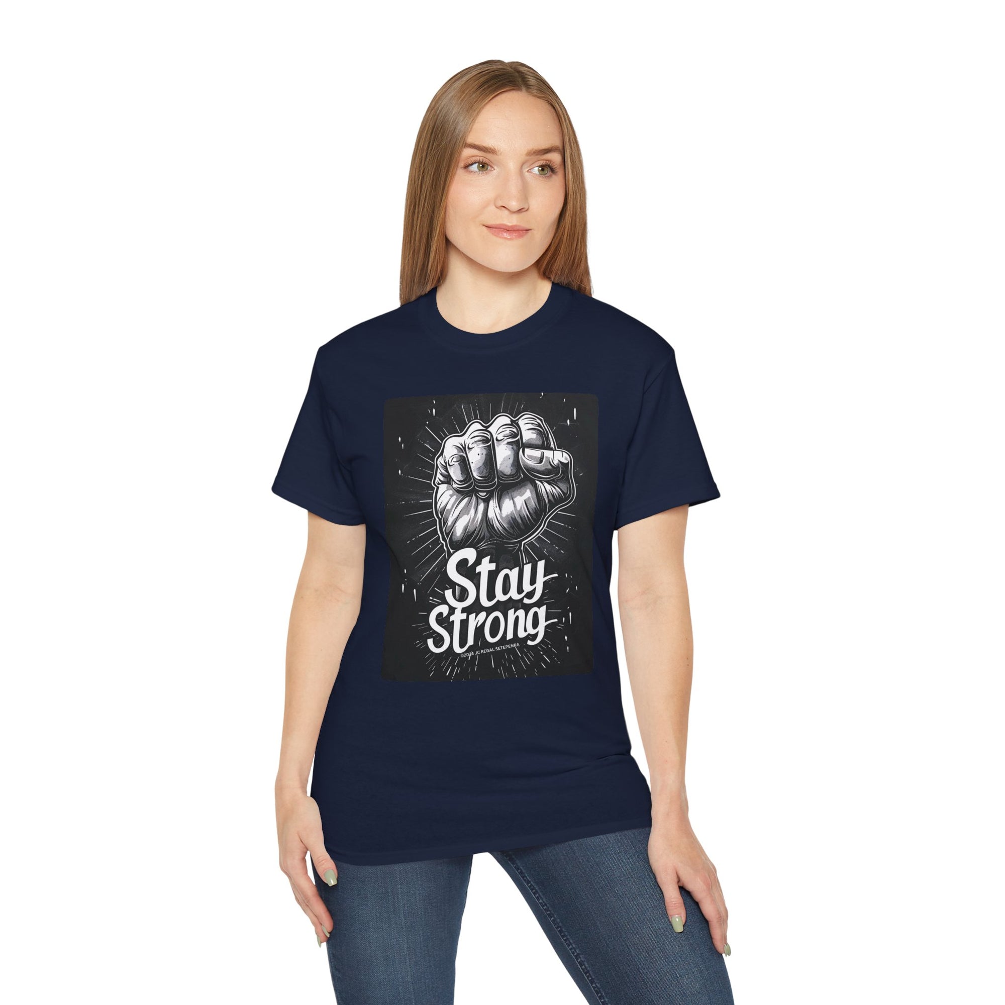 Stay Strong Unisex Ultra Cotton Tee