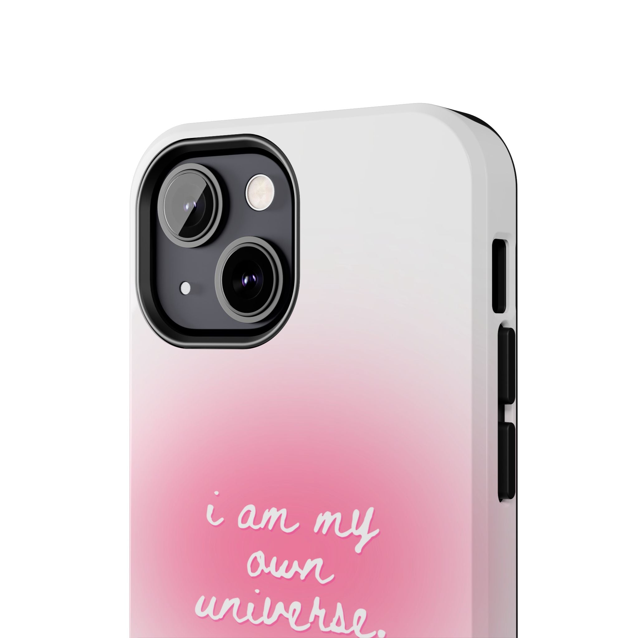 I Am My Own Universe — Pink On White Protective Cover Tough Phone Case