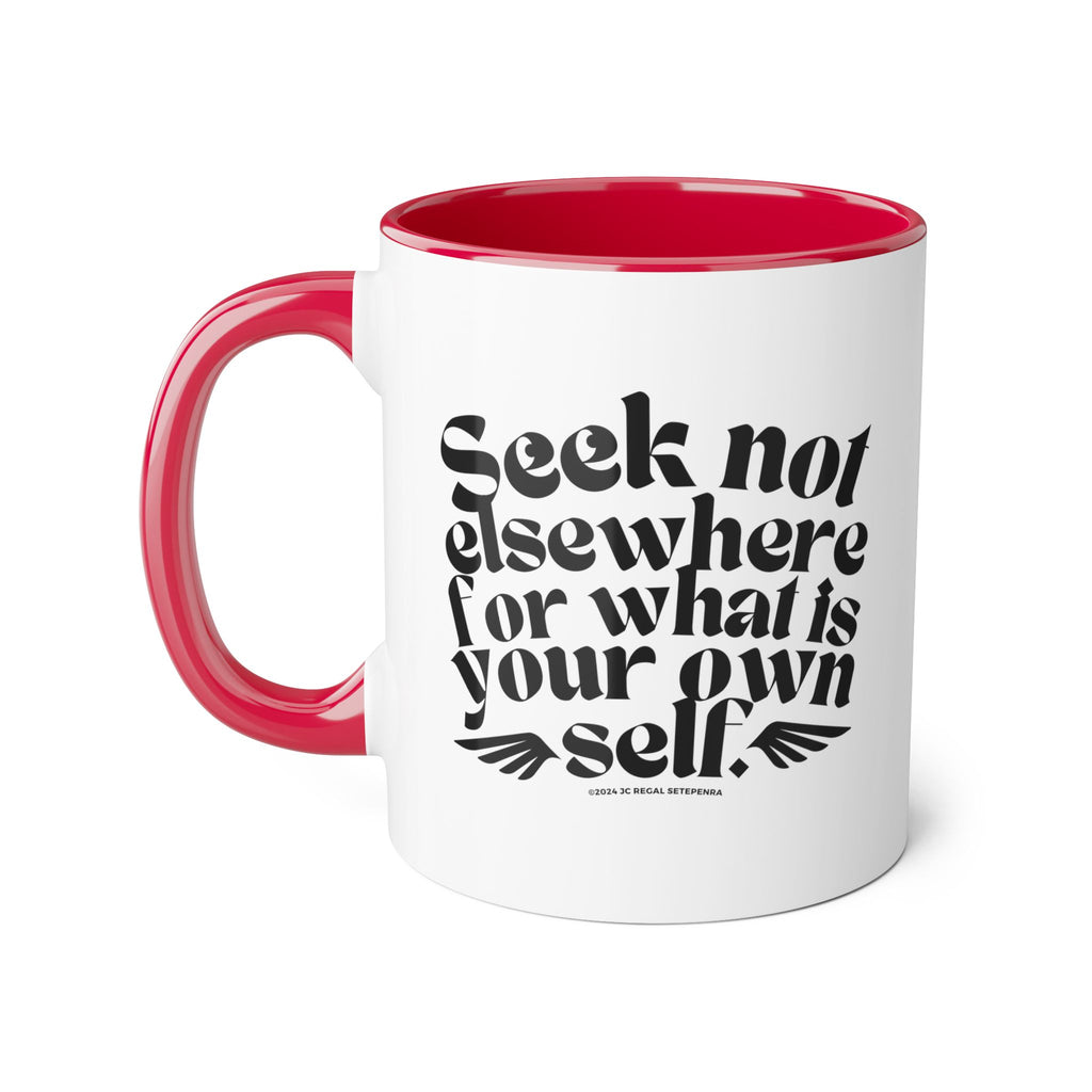 Seek Not Elsewhere Accent Mug, 11oz
