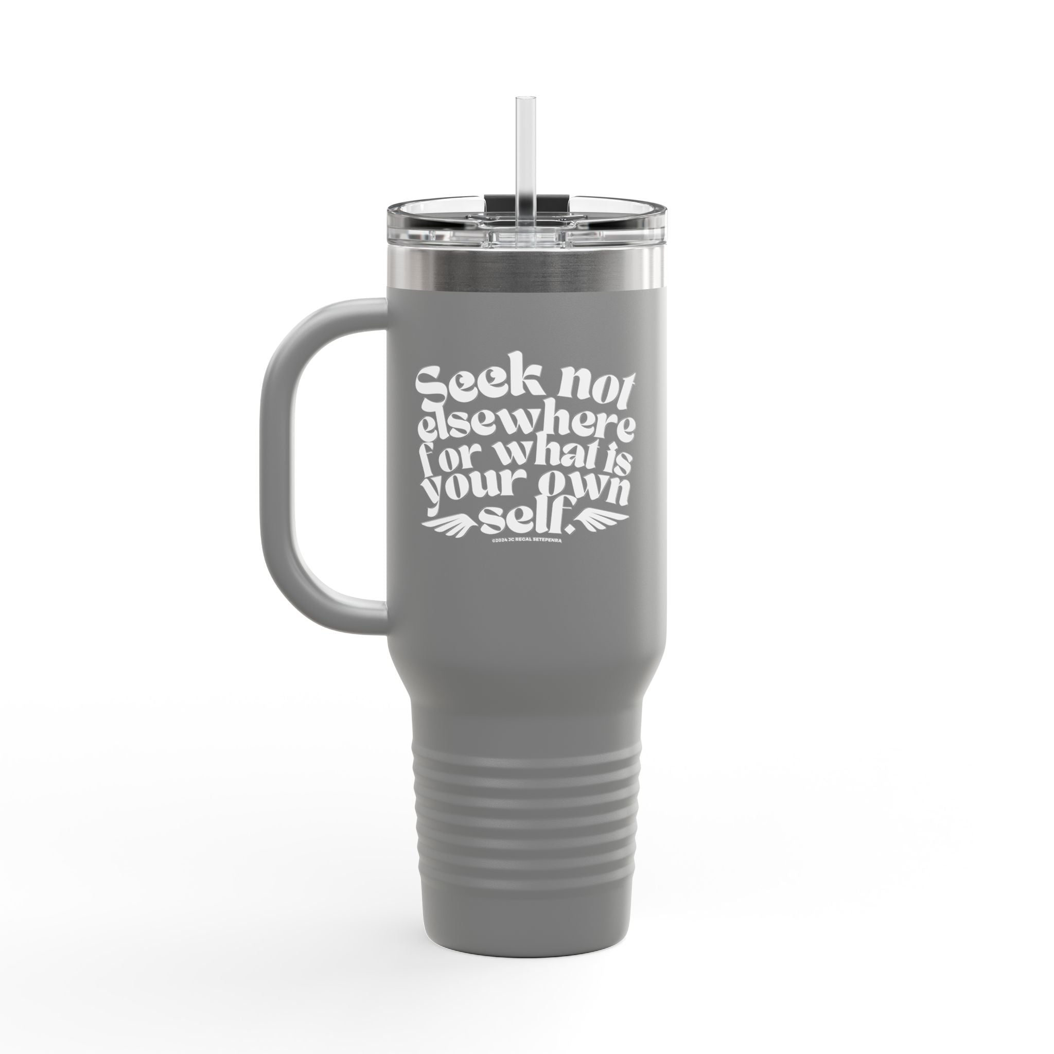 Seek Not Elsewhere Insulated Travel Mug, 40oz
