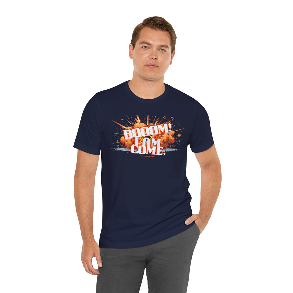 BOOOM! I AM COME Unisex Jersey Short Sleeve Tee