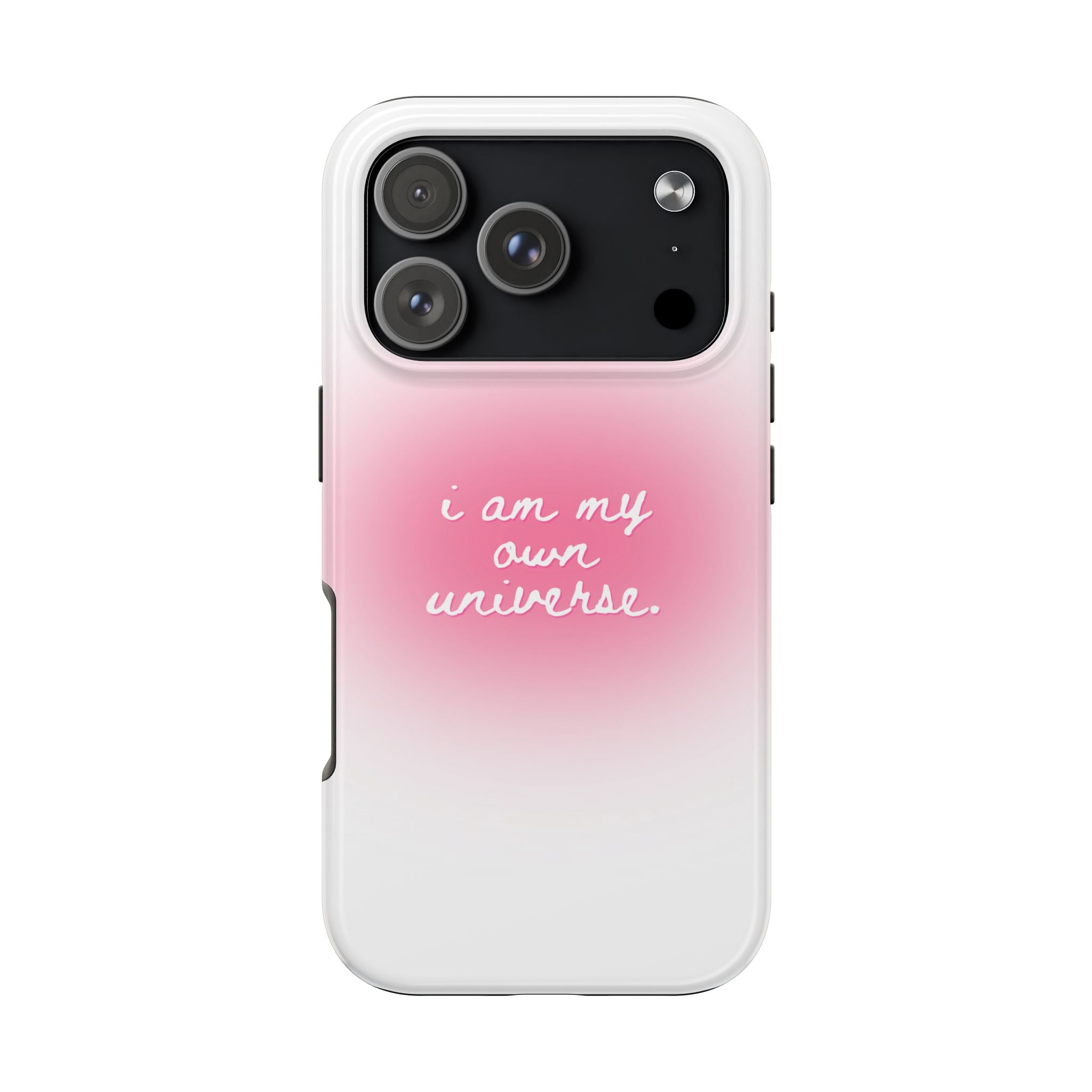 I Am My Own Universe — Pink On White Protective Cover Tough Phone Case