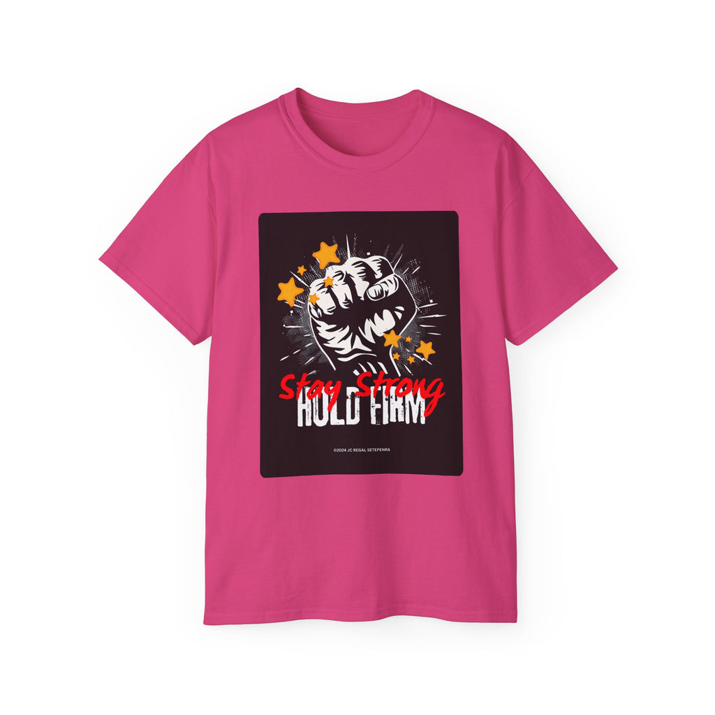 Stay Strong Hold Firm Unisex Ultra Cotton Tee SETEPENRA T-Shirt.