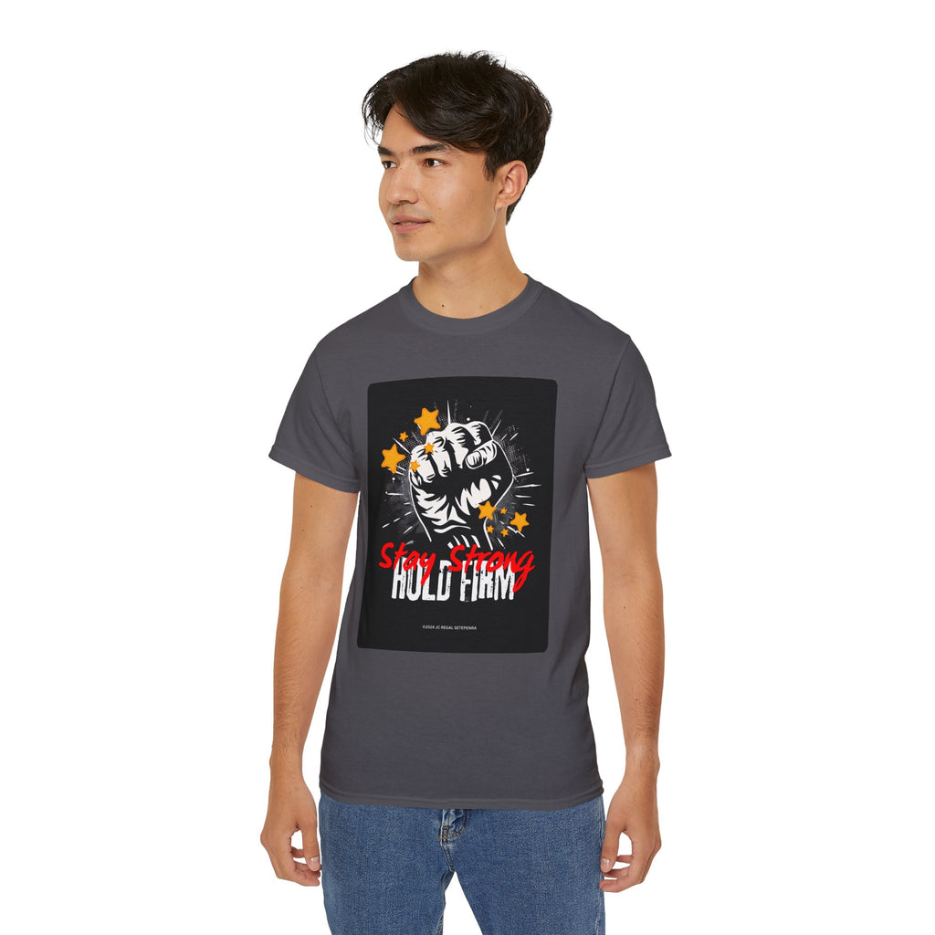 Stay Strong Hold Firm Unisex Ultra Cotton Tee