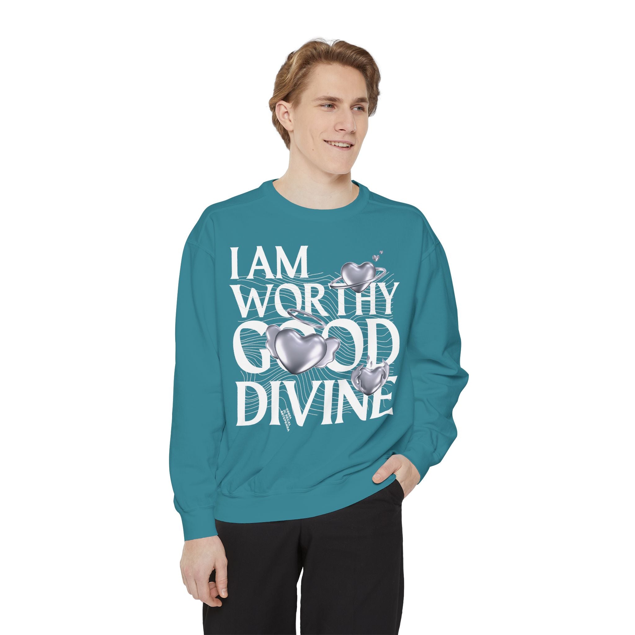 I AM WORTHY GOOD DIVINE Unisex Garment-Dyed Sweatshirt