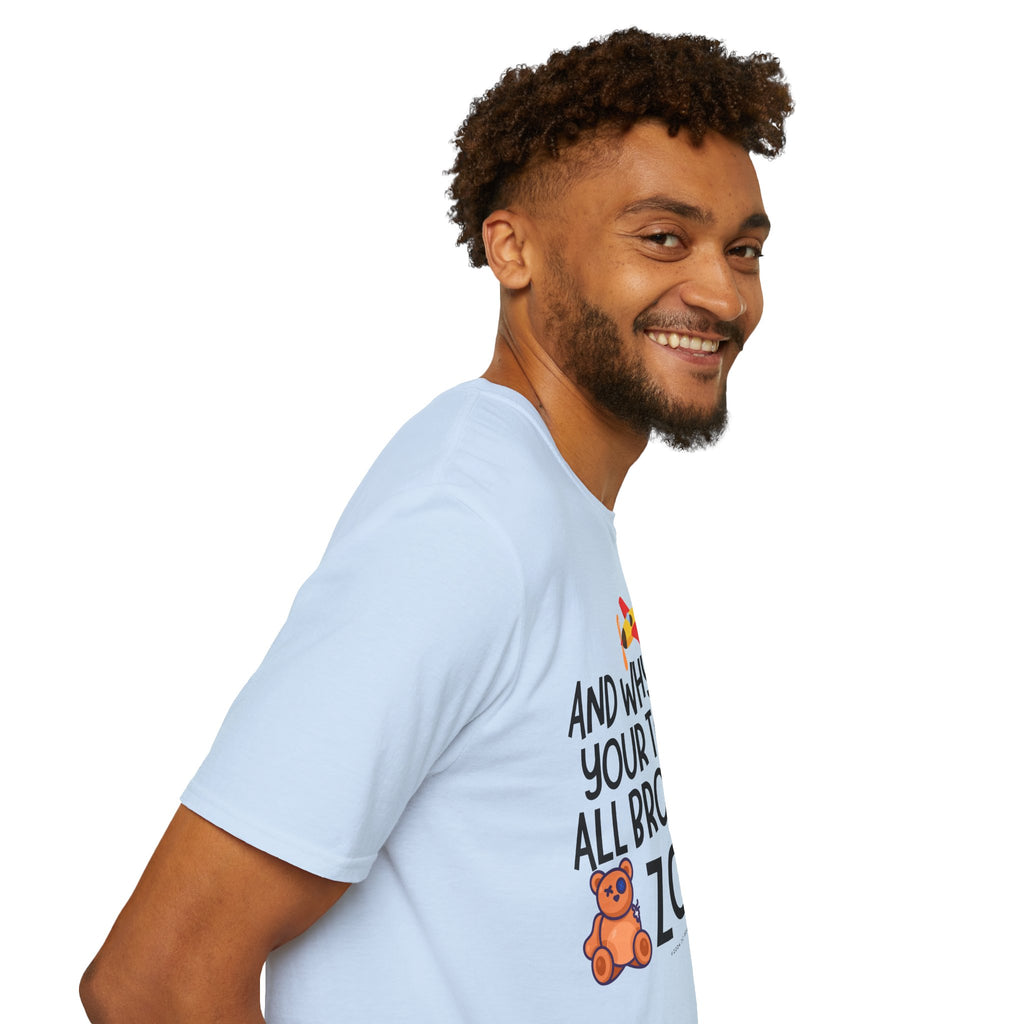 And Why Are Your Toys All Broken Zola? Unisex Softstyle T-Shirt