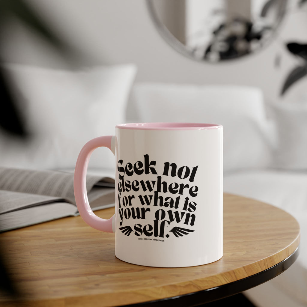 Seek Not Elsewhere Accent Mug, 11oz
