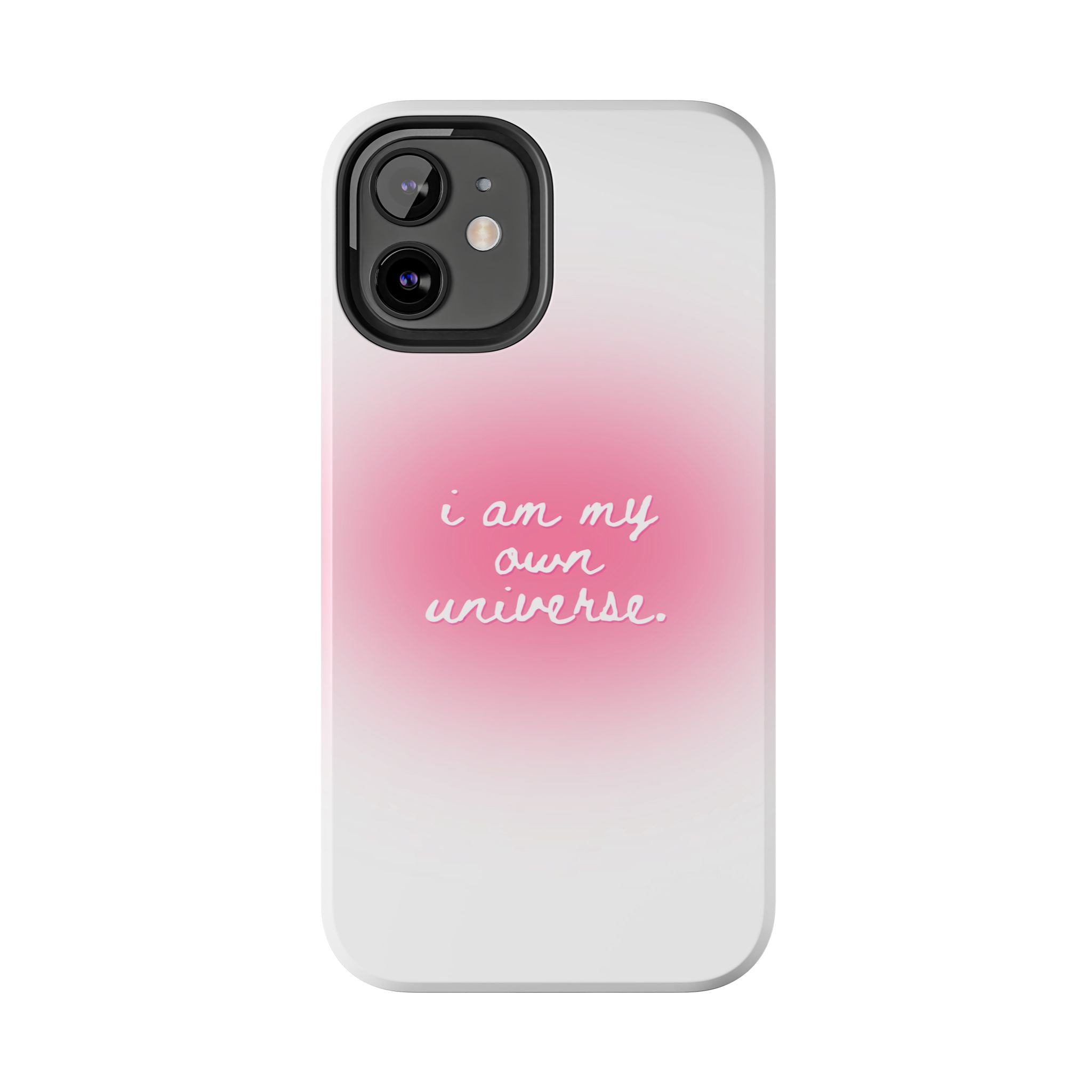 I Am My Own Universe — Pink On White Protective Cover Tough Phone Case