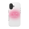 I Am My Own Universe — Pink On White Protective Cover Tough Phone Case