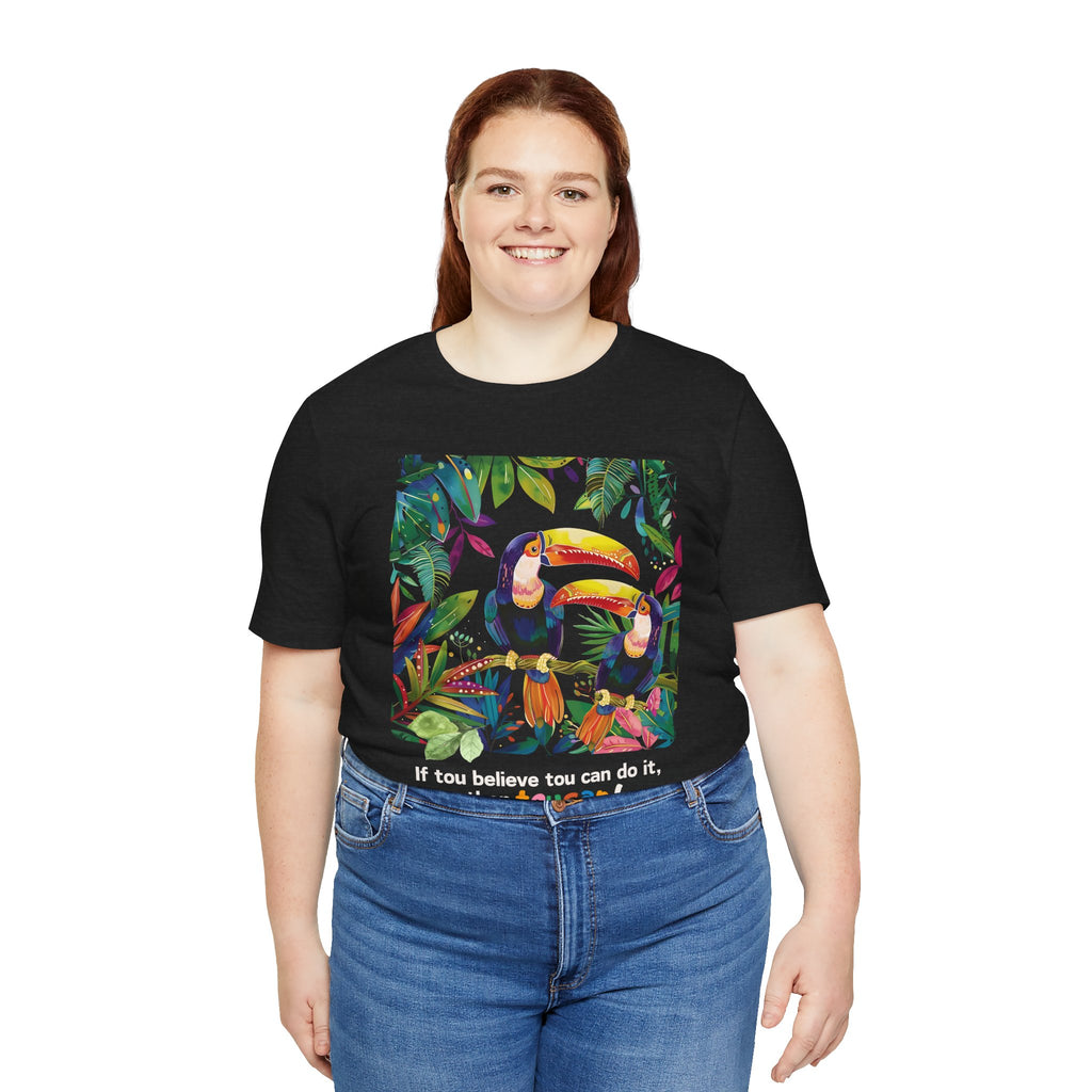 TouCan Do It Unisex Jersey Short Sleeve Tee (2nd Edition)