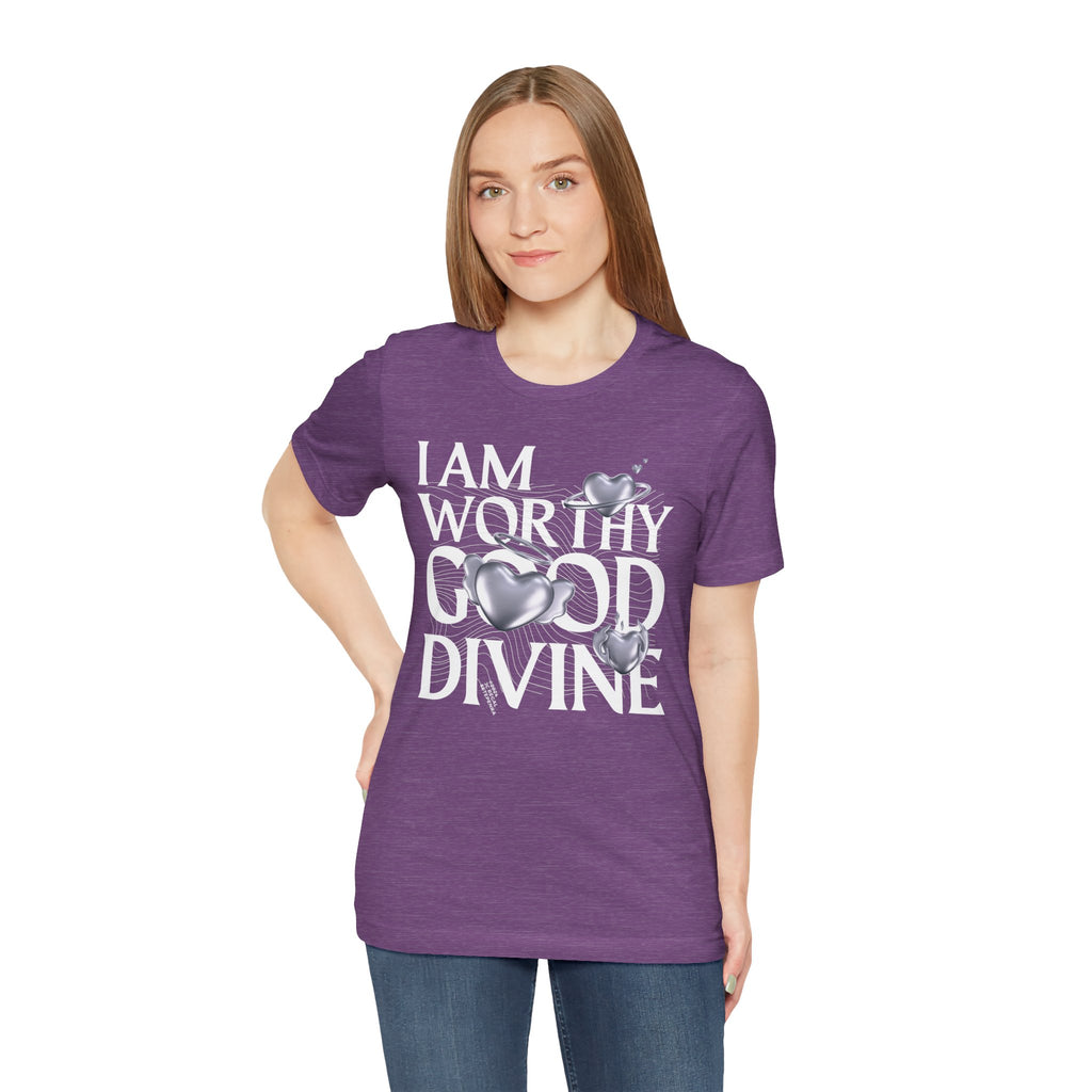 I AM WORTHY GOOD DIVINE Unisex Jersey Short Sleeve Tee