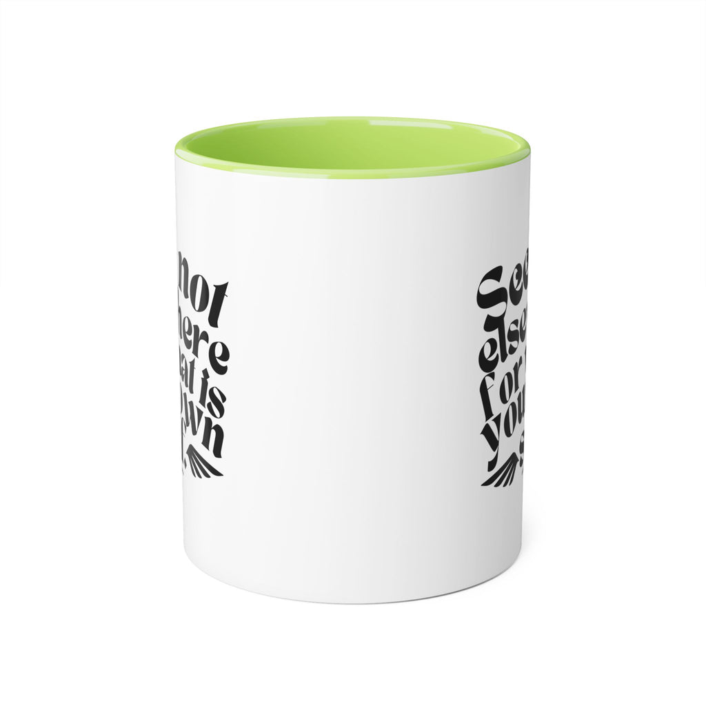 Seek Not Elsewhere Accent Mug, 11oz SETEPENRA Mug.