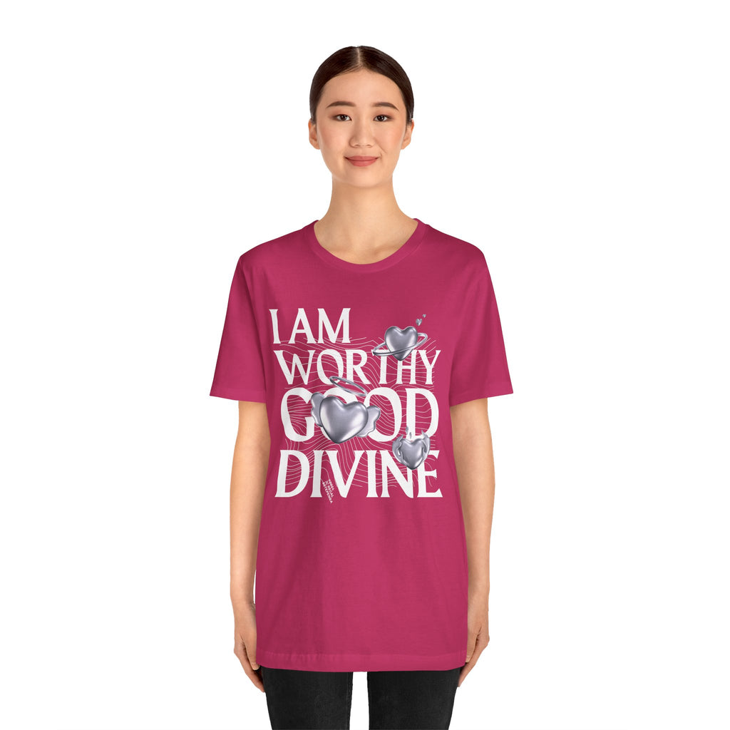 I AM WORTHY GOOD DIVINE Unisex Jersey Short Sleeve Tee
