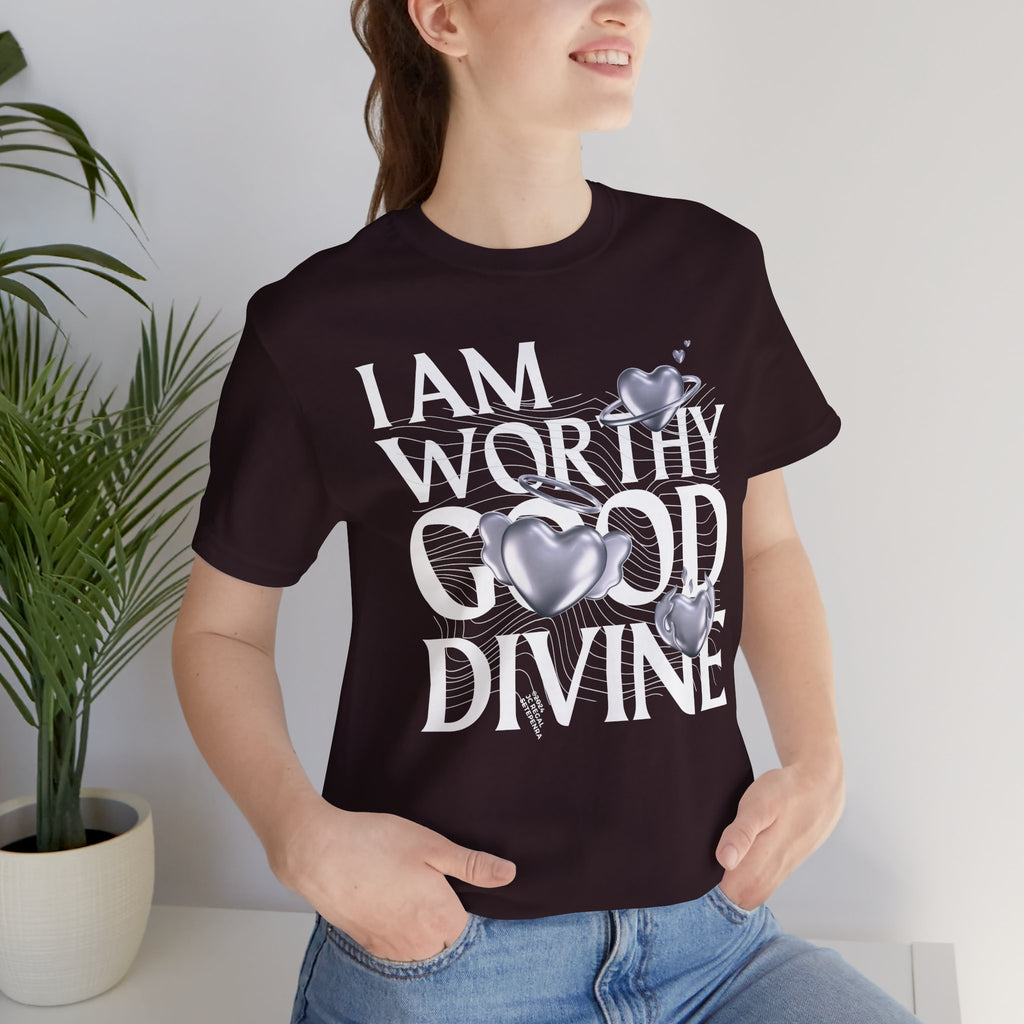I AM WORTHY GOOD DIVINE Unisex Jersey Short Sleeve Tee