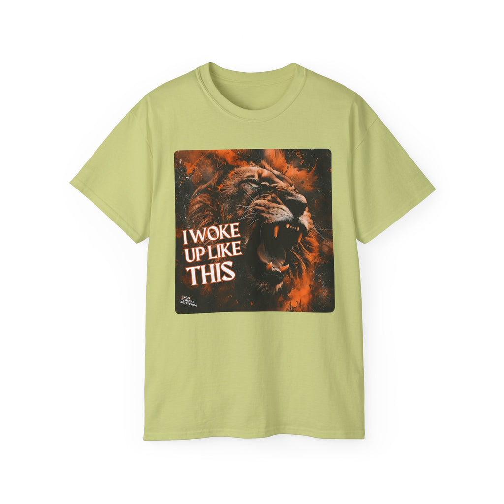 I Woke Up Like This (Roaring Edition 1) Unisex Ultra Cotton Tee SETEPENRA T-Shirt.