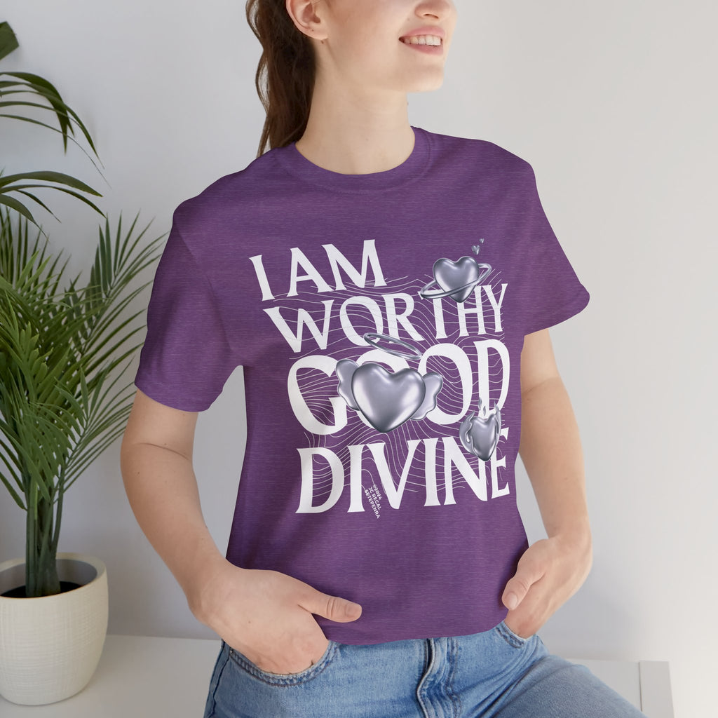 I AM WORTHY GOOD DIVINE Unisex Jersey Short Sleeve Tee