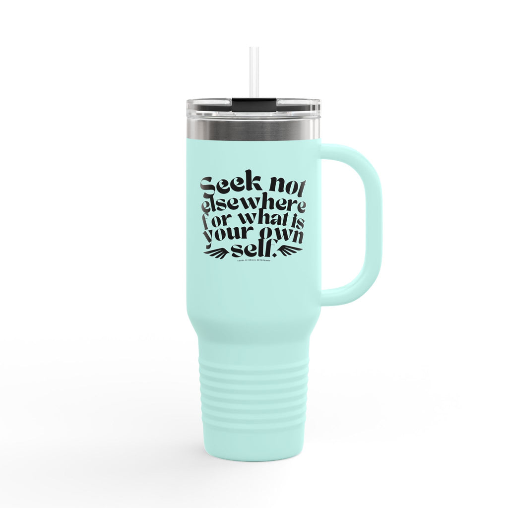 Seek Not Elsewhere Insulated Travel Mug, 40oz