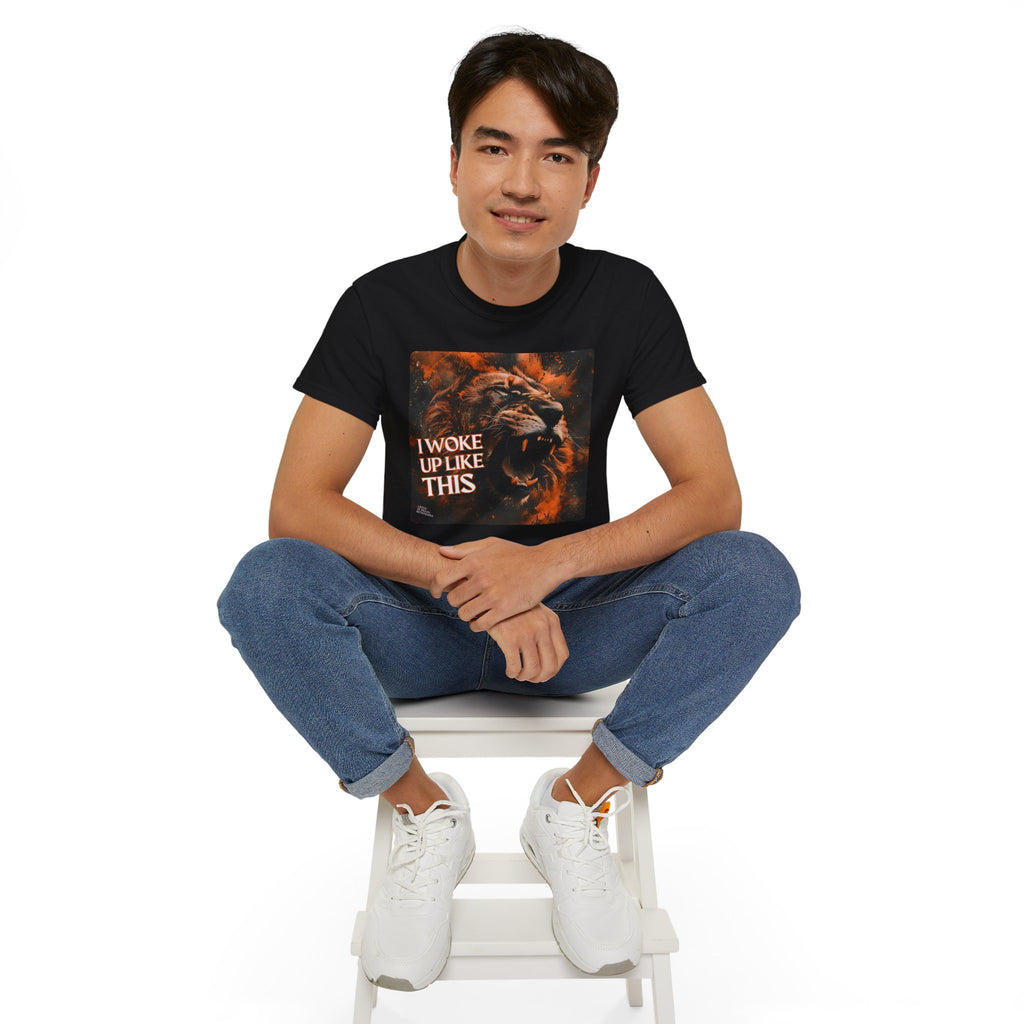 I Woke Up Like This (Roaring Edition 1) Unisex Ultra Cotton Tee