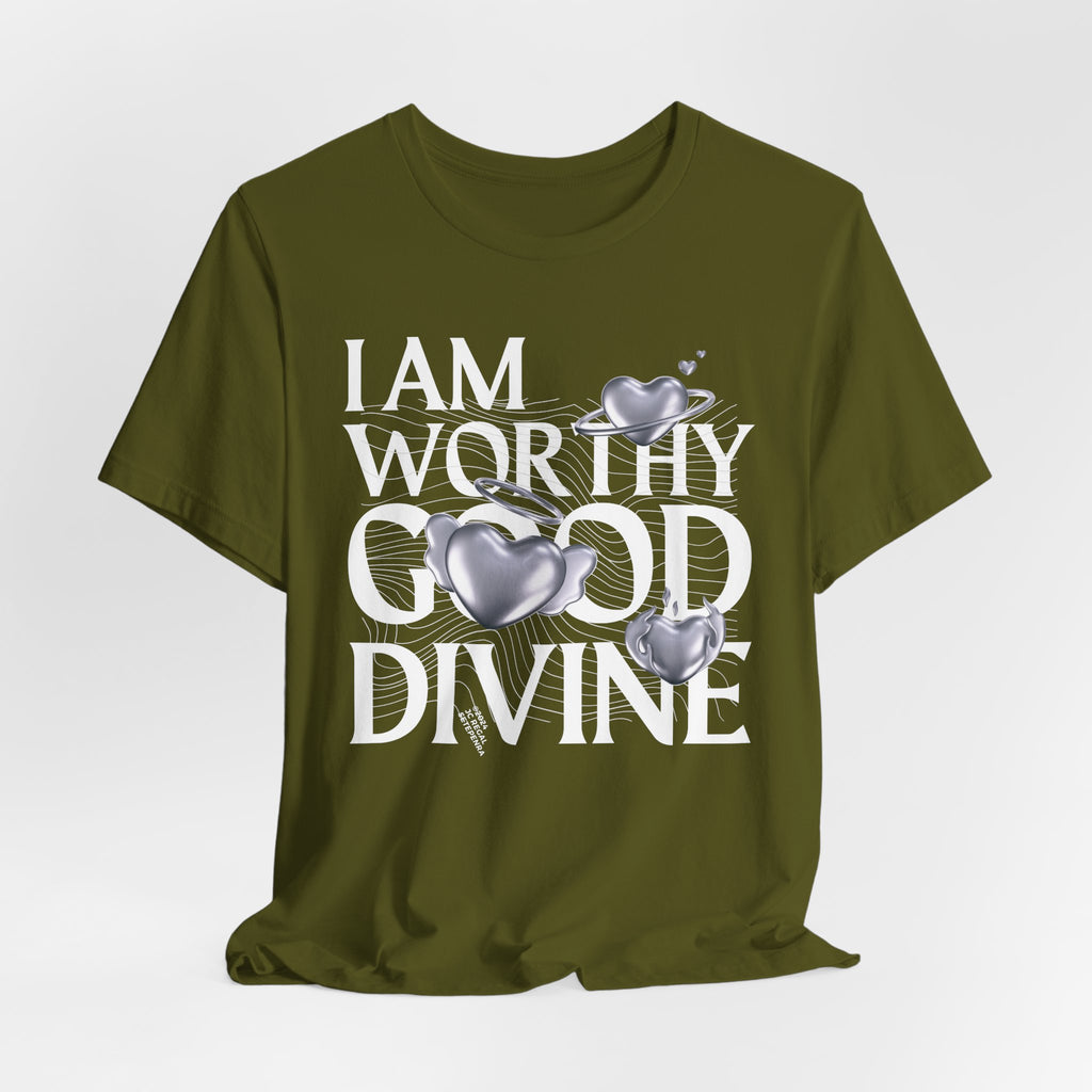 I AM WORTHY GOOD DIVINE Unisex Jersey Short Sleeve Tee