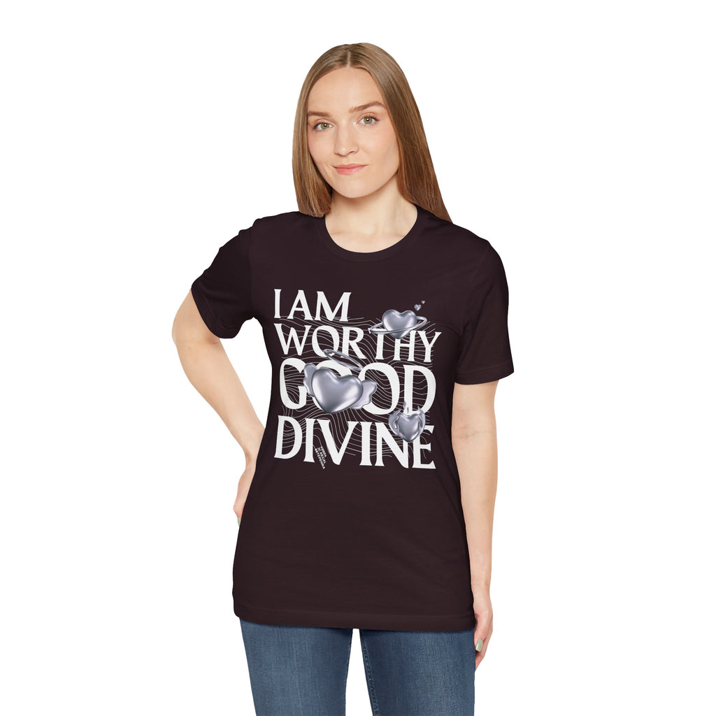 I AM WORTHY GOOD DIVINE Unisex Jersey Short Sleeve Tee