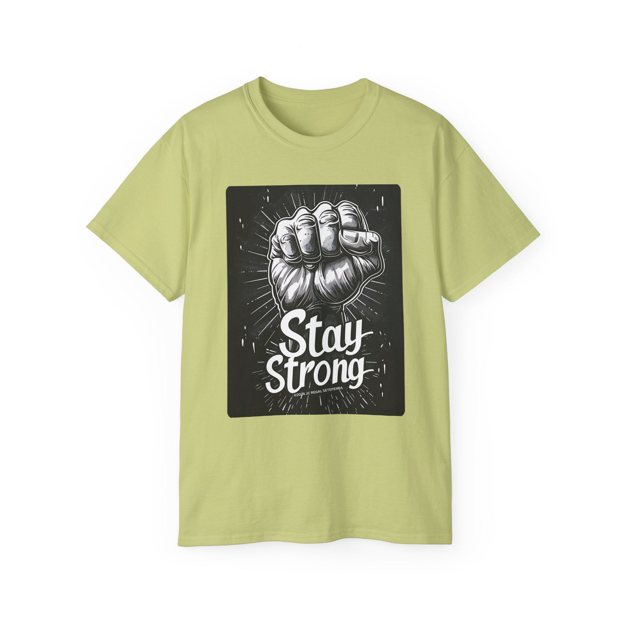 Stay Strong Unisex Ultra Cotton Tee SETEPENRA T-Shirt.