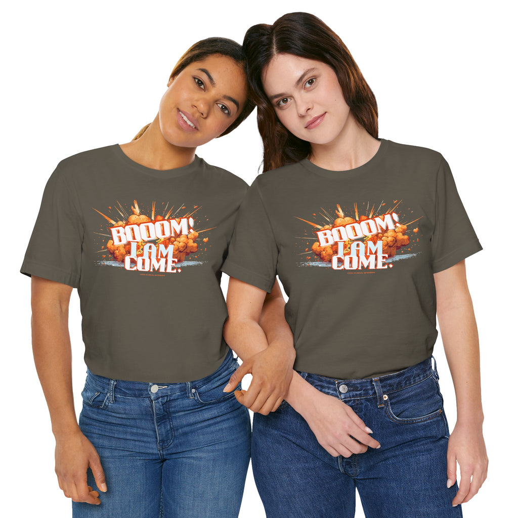 BOOOM! I AM COME Unisex Jersey Short Sleeve Tee