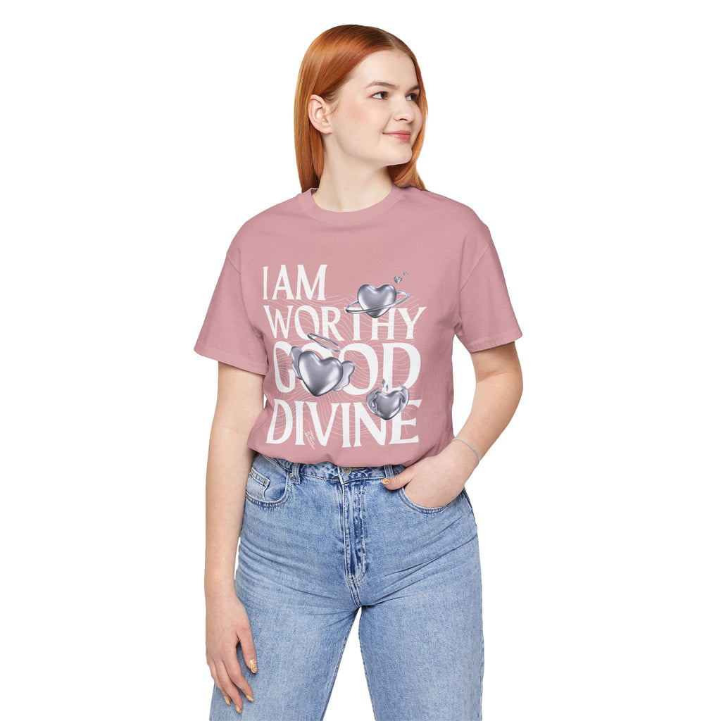 I AM WORTHY GOOD DIVINE Unisex Jersey Short Sleeve Tee