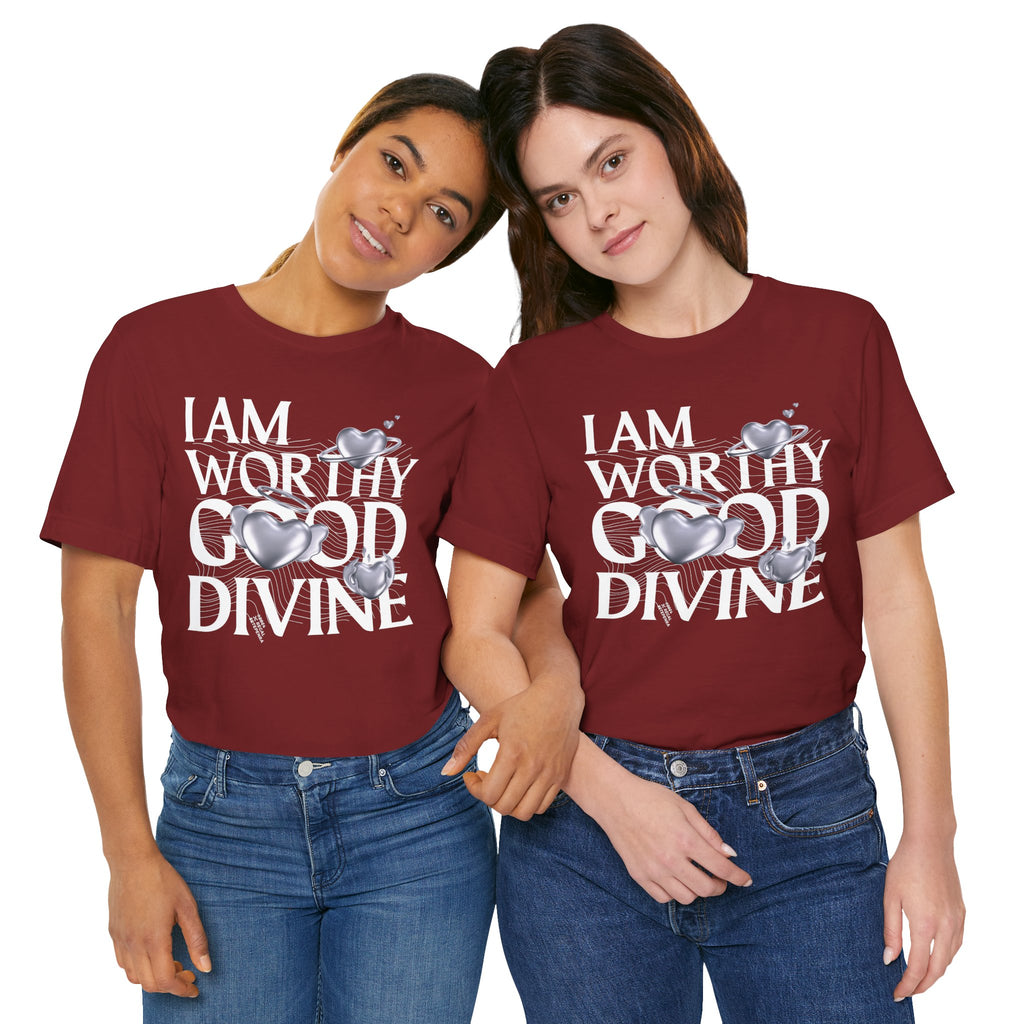 I AM WORTHY GOOD DIVINE Unisex Jersey Short Sleeve Tee