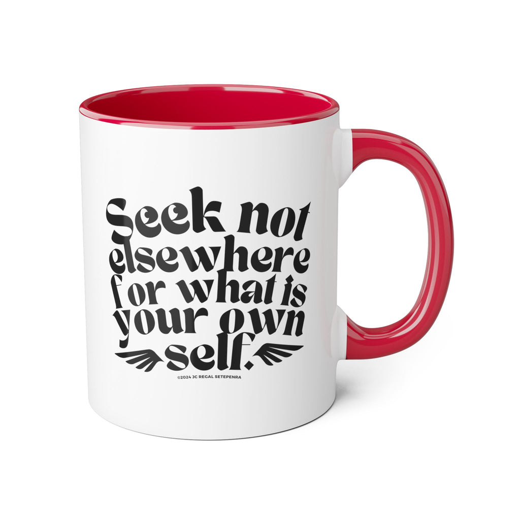 Seek Not Elsewhere Accent Mug, 11oz
